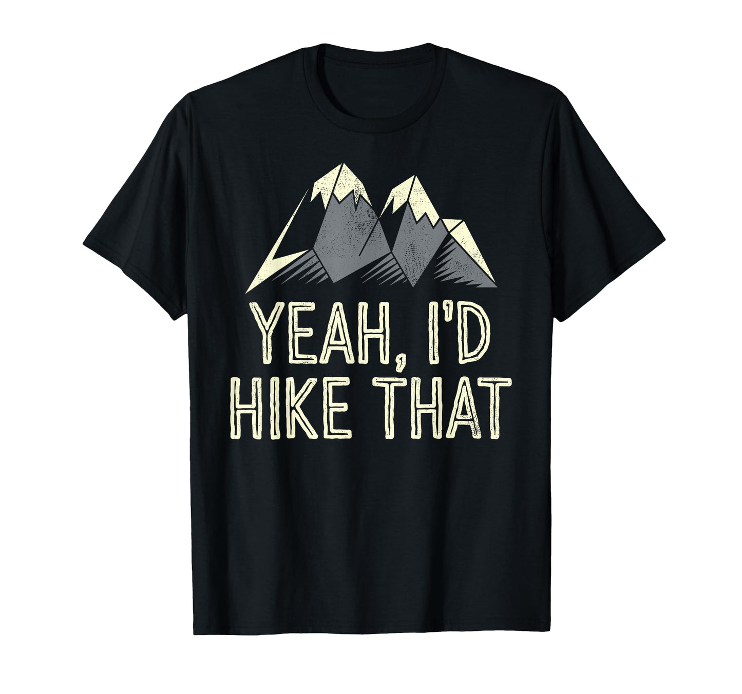 Yeah Id Hike That Backpacking Funny T-Shirt - Minimalist Print Men Women - T-Shirt, Sweatshirt, Hoodie