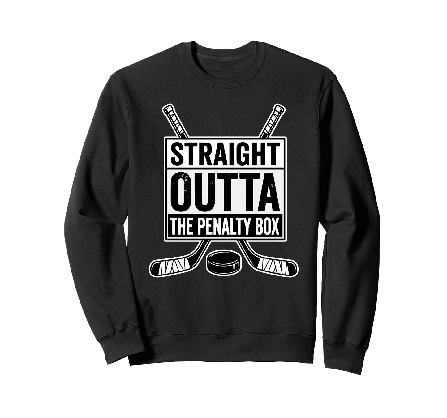 Straight Outa Penalty Box Ice Sweatshirt - Casual Everyday Wear Unisex - T-Shirt, Sweatshirt, Hoodie