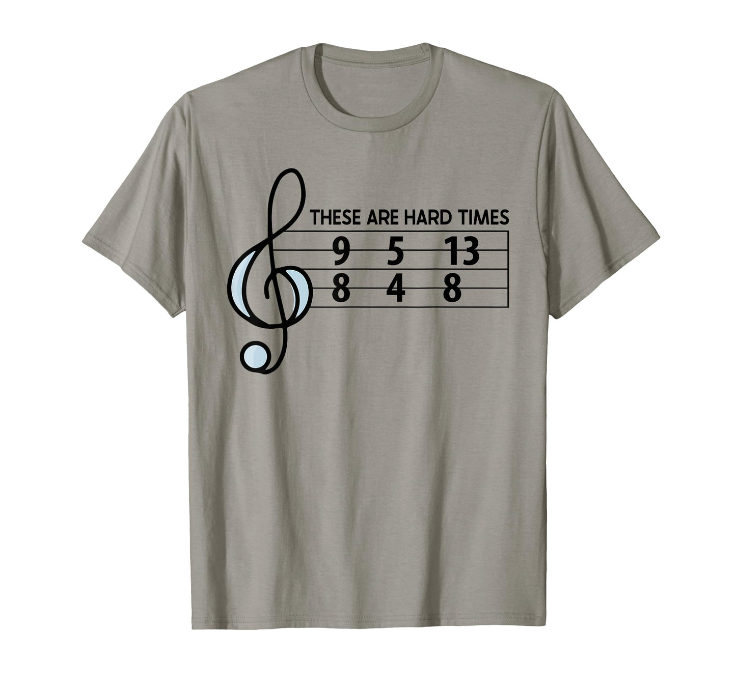 Music Lover These Are Hard Difficult T-Shirt - Custom Art Print Unisex - T-Shirt, Sweatshirt, Hoodie