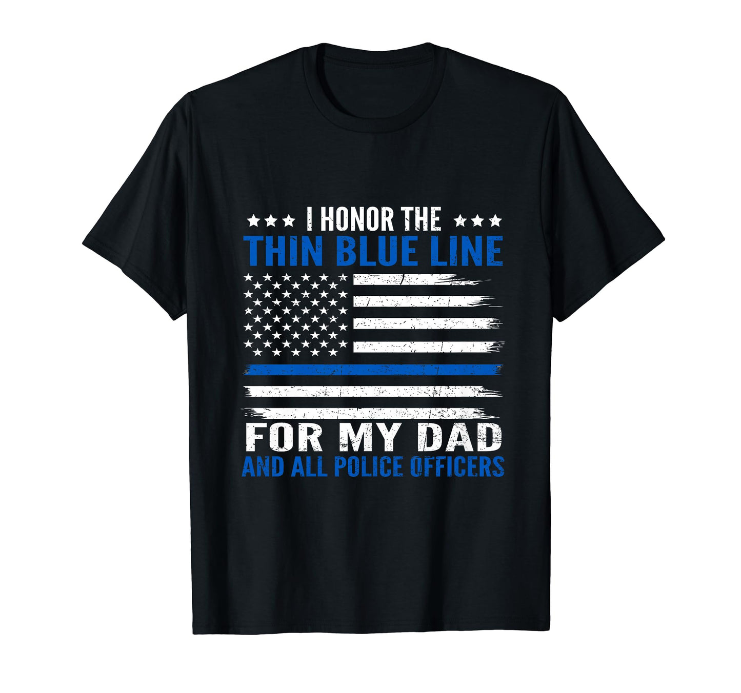 Honor My Dad Proud Police Officer T-Shirt - Fun Novelty Design Unisex - T-Shirt, Sweatshirt, Hoodie