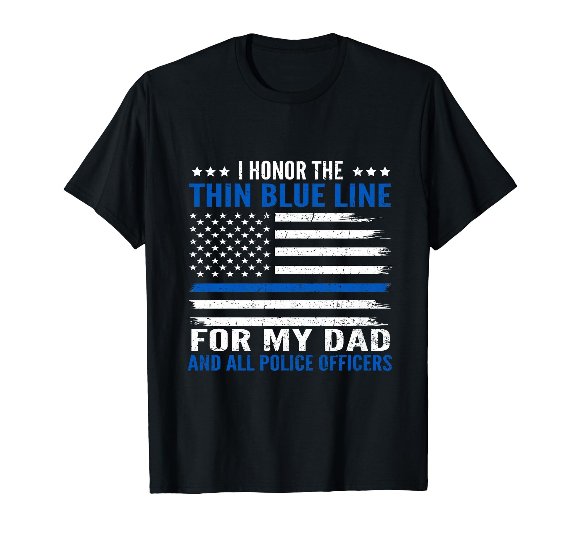 Honor My Dad Proud Police Officer T-Shirt - Fun Novelty Design Unisex - T-Shirt, Sweatshirt, Hoodie