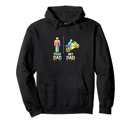 Biker Motorcycle Rider My Dad Vs Yours Hoodie - Unique Graphic for Adults - T-Shirt, Sweatshirt, Hoodie