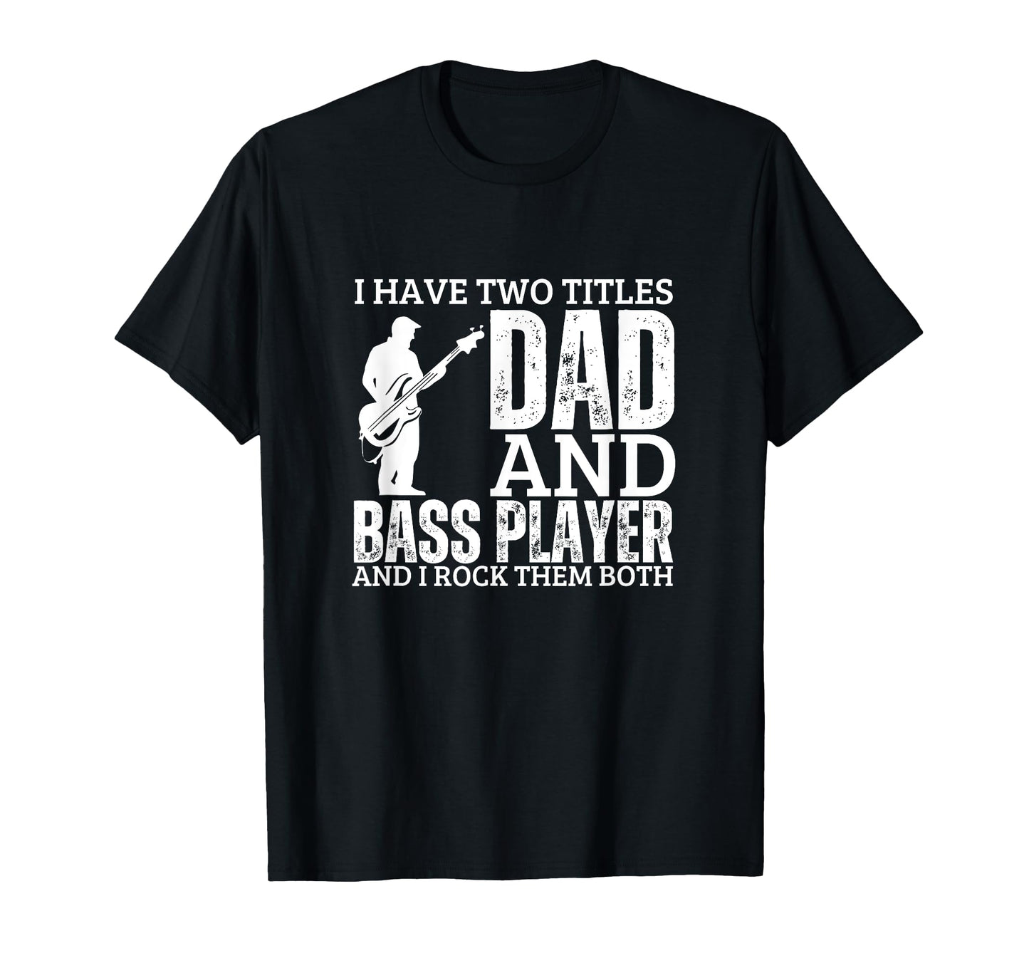 Bass Player And Dad Proud Funny Bass T-Shirt - Aesthetic Graphic Men Women - T-Shirt, Sweatshirt, Hoodie