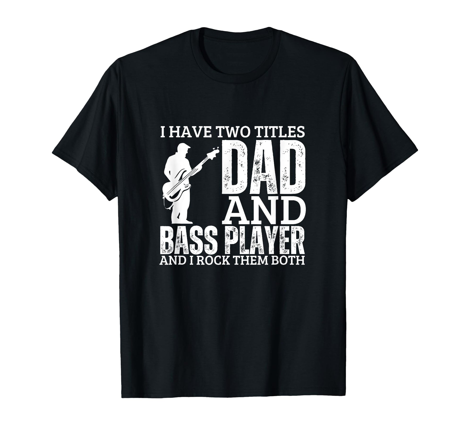 Bass Player And Dad Proud Funny Bass T-Shirt - Aesthetic Graphic Men Women - T-Shirt, Sweatshirt, Hoodie