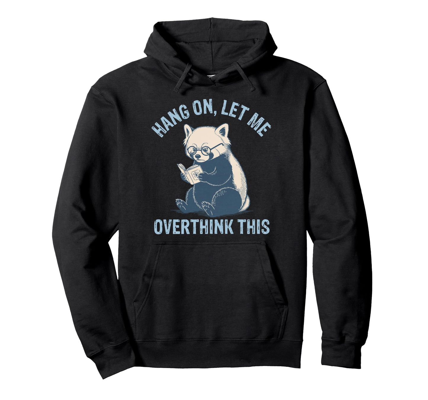 Hang Let Me Overthink This Husband Dad Hoodie - Aesthetic Graphic Unisex - T-Shirt, Sweatshirt, Hoodie