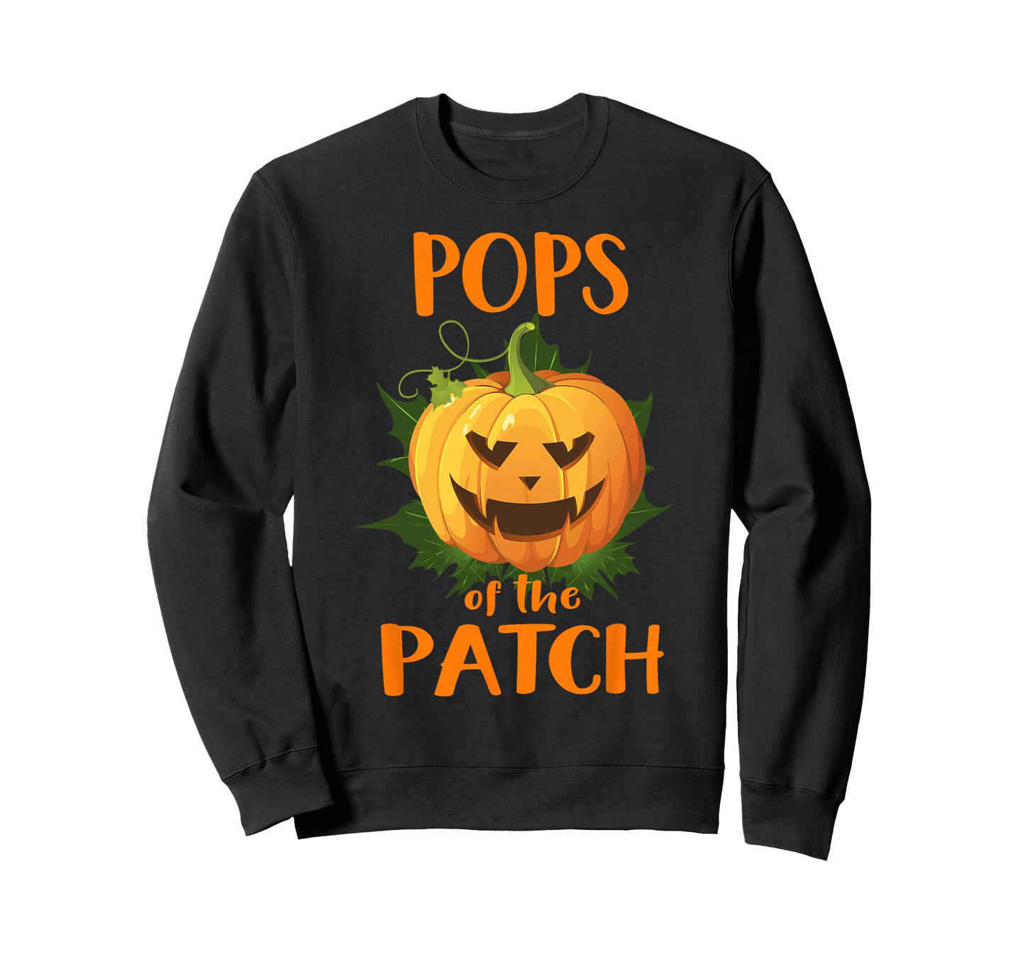 Pops Patch Pumpkin Family Happy Sweatshirt - Fun Novelty Design for Adults - T-Shirt, Sweatshirt, Hoodie