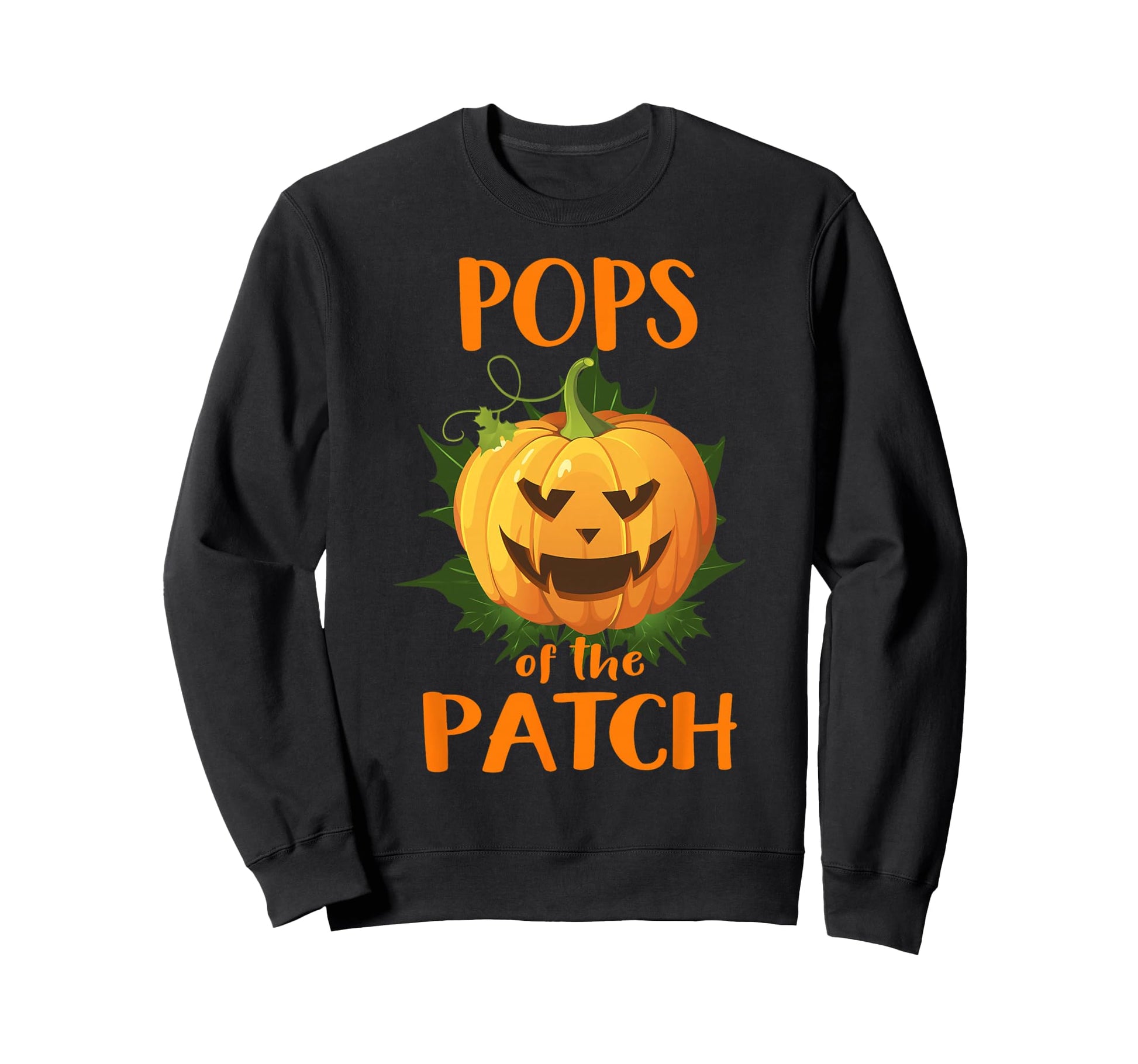 Pops Patch Pumpkin Family Happy Sweatshirt - Fun Novelty Design for Adults - T-Shirt, Sweatshirt, Hoodie