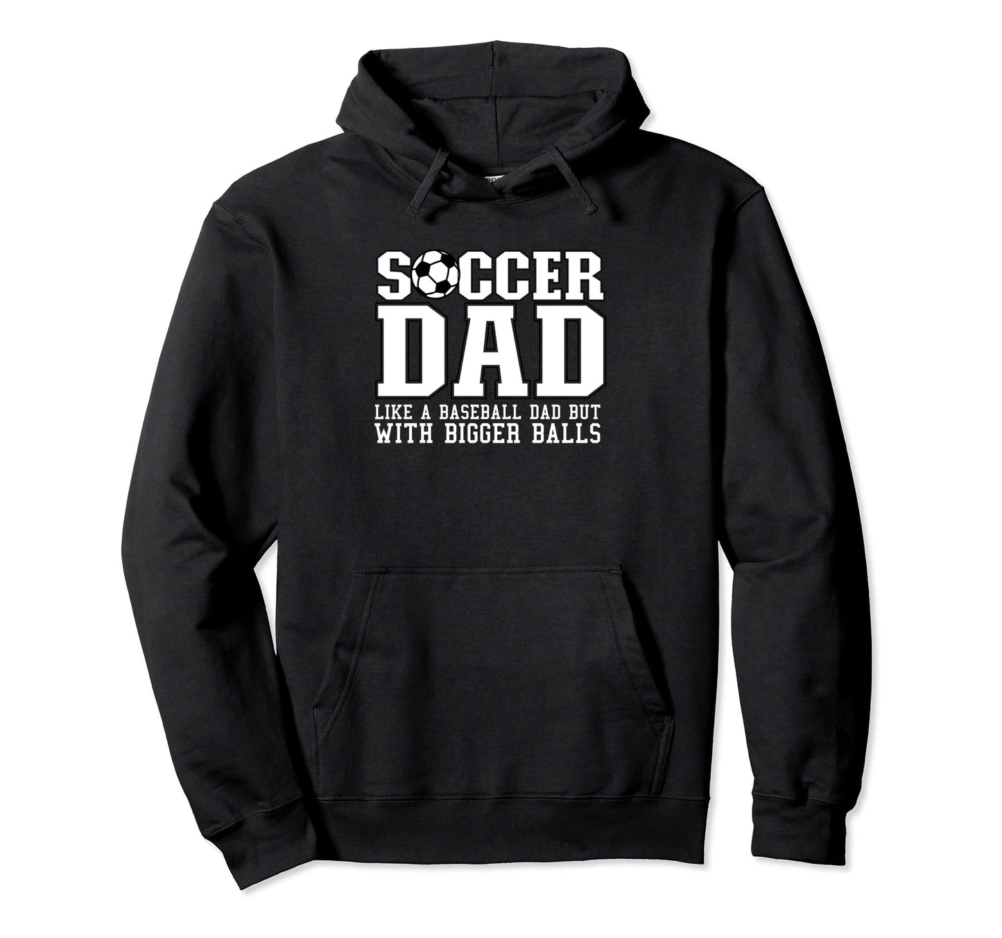 Funny Soccer Dad Futbol Papa Coach Hoodie - Fun Novelty Design for Adults - T-Shirt, Sweatshirt, Hoodie