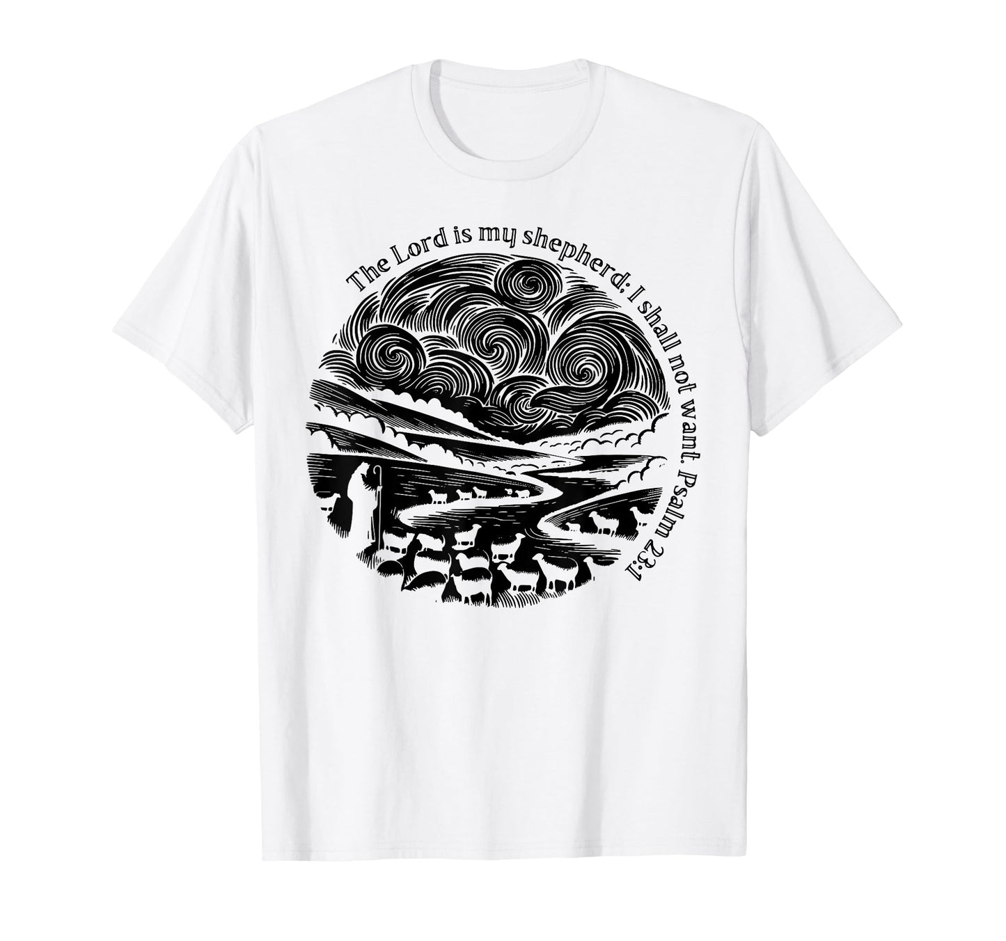 Lord Is My Shepherd I Shall Not Want T-Shirt - Custom Art Print Men Women - T-Shirt, Sweatshirt, Hoodie