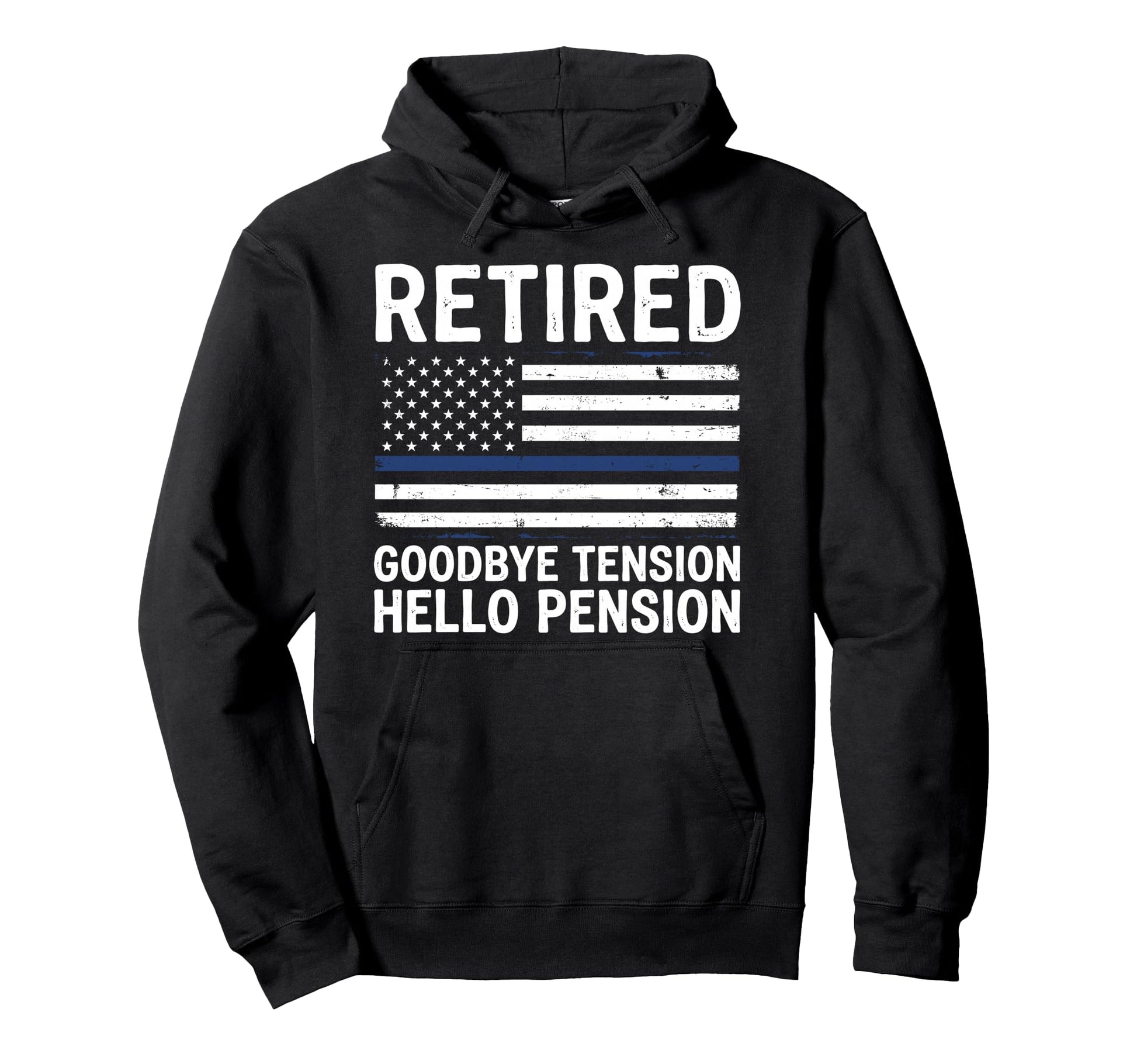 Funny Retired Goodbye Tension Hello Hoodie - Fun Novelty Design Men Women - T-Shirt, Sweatshirt, Hoodie