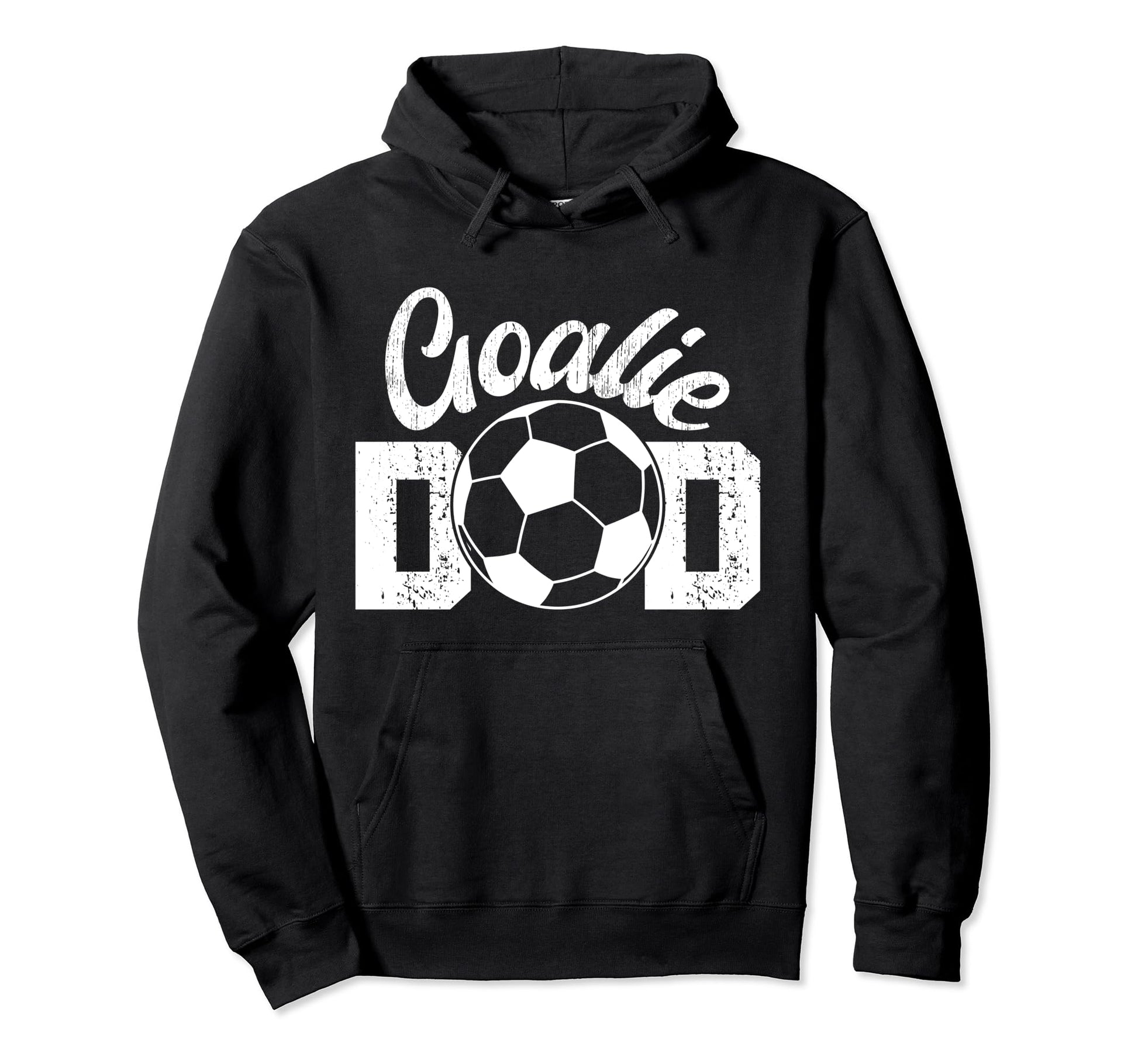 Soccer Goalie Dad Proud Dad Soccer Hoodie - Streetwear Style for Adults - T-Shirt, Sweatshirt, Hoodie
