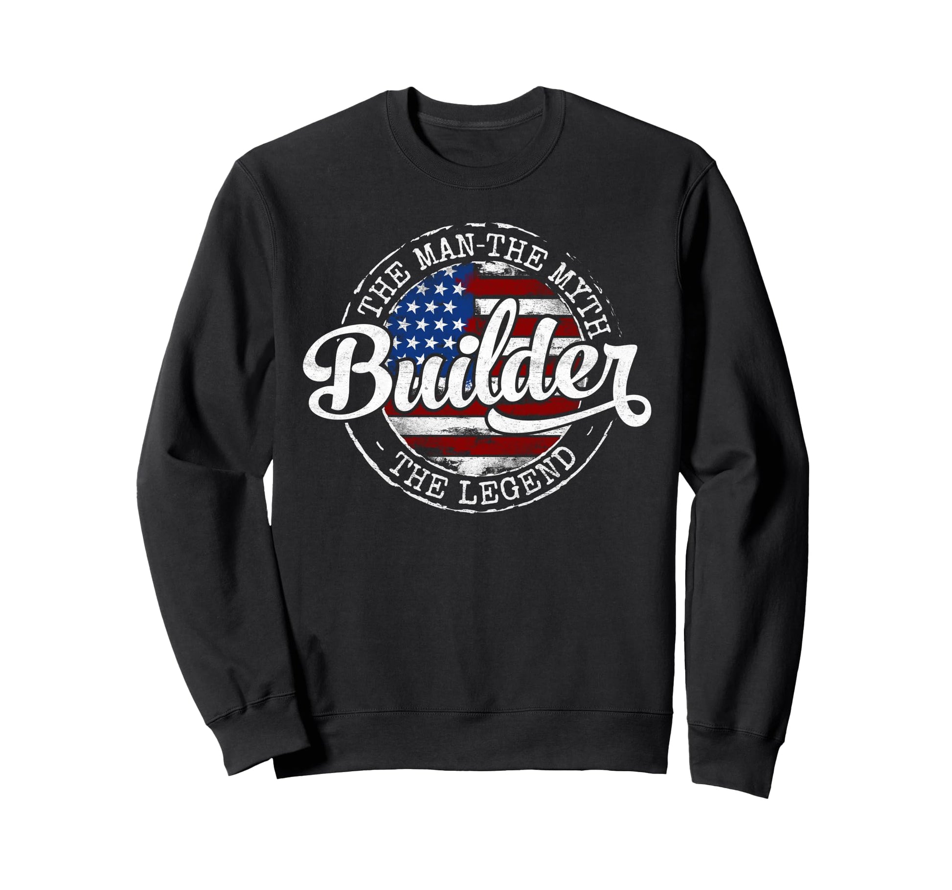 Builder Myth Legend Usa Flag Sweatshirt - Streetwear Style for Adults - T-Shirt, Sweatshirt, Hoodie