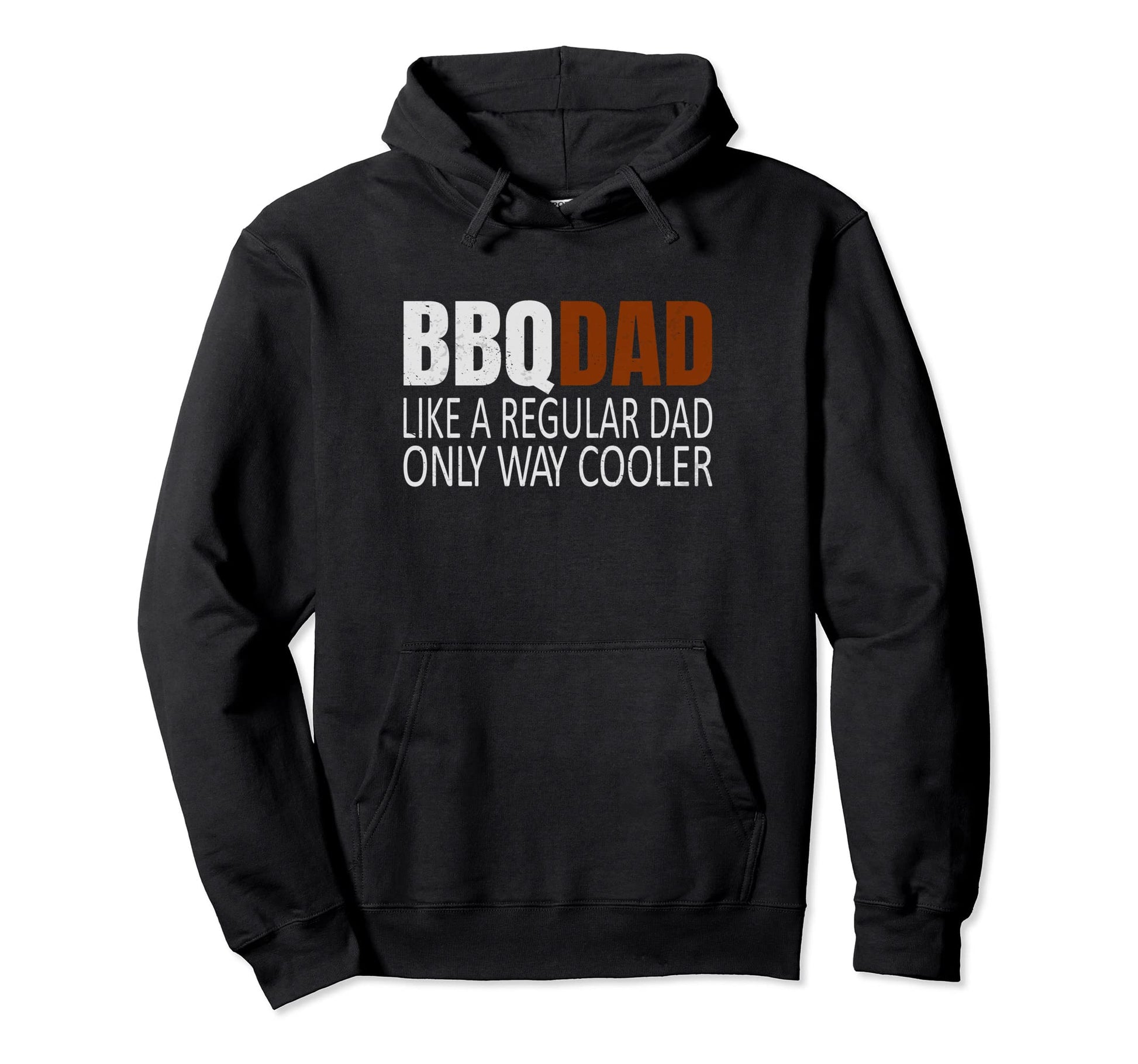 Bbqdad Like Normal Dad Only Way Cooler Hoodie - Novelty Apparel Men Women - T-Shirt, Sweatshirt, Hoodie