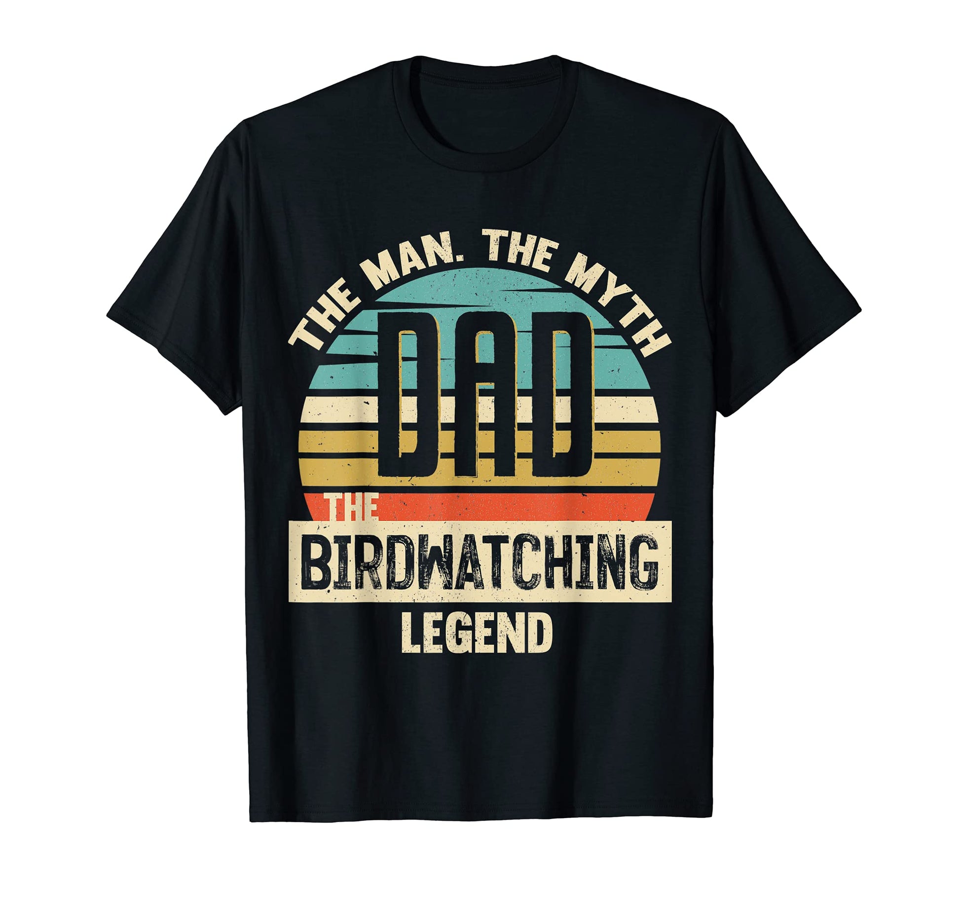 Dad Myth Birdwatching Legend Amazing T-Shirt - Streetwear Style for Adults - T-Shirt, Sweatshirt, Hoodie