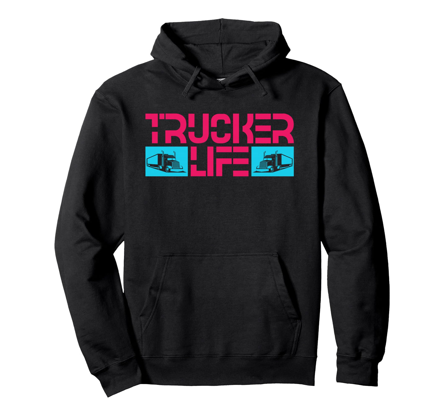 Trucker Life Proud Semi Truck Driver Hoodie - Fun Novelty Design Unisex - T-Shirt, Sweatshirt, Hoodie