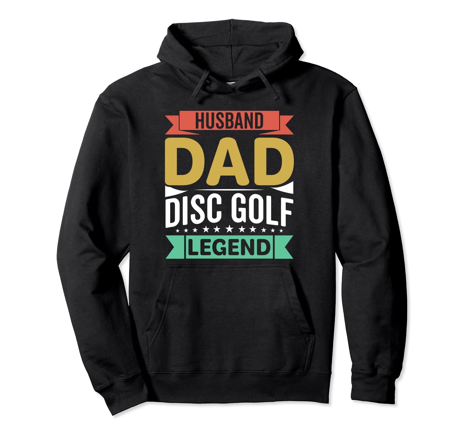 Husband Dad Disc Golf Legend Fathers Day Hoodie - Novelty Apparel Unisex - T-Shirt, Sweatshirt, Hoodie