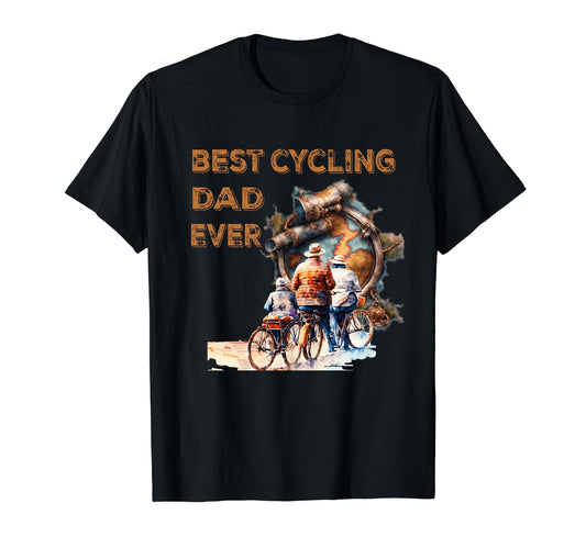 Best Cycling Dad Ever T-Shirt - Graphic Print for Adults - T-Shirt, Sweatshirt, Hoodie