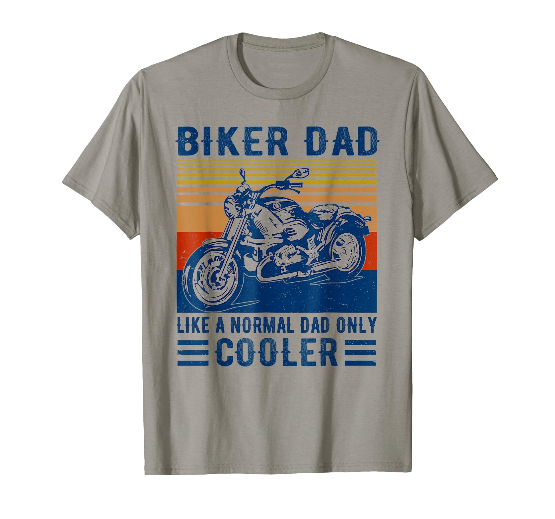 Biker Dad Like Normal Dad Only T-Shirt - Custom Art Print for Adults - T-Shirt, Sweatshirt, Hoodie