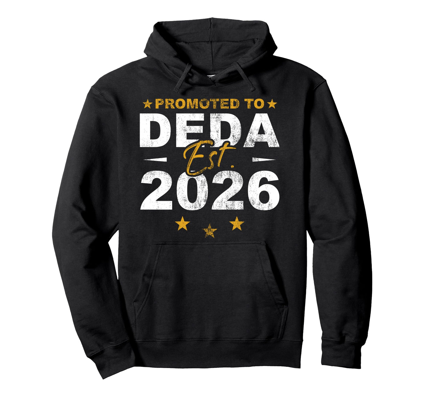 Promoted To Deda 2026 Funny New Grandpa Hoodie - Trendy Graphic Men Women - T-Shirt, Sweatshirt, Hoodie