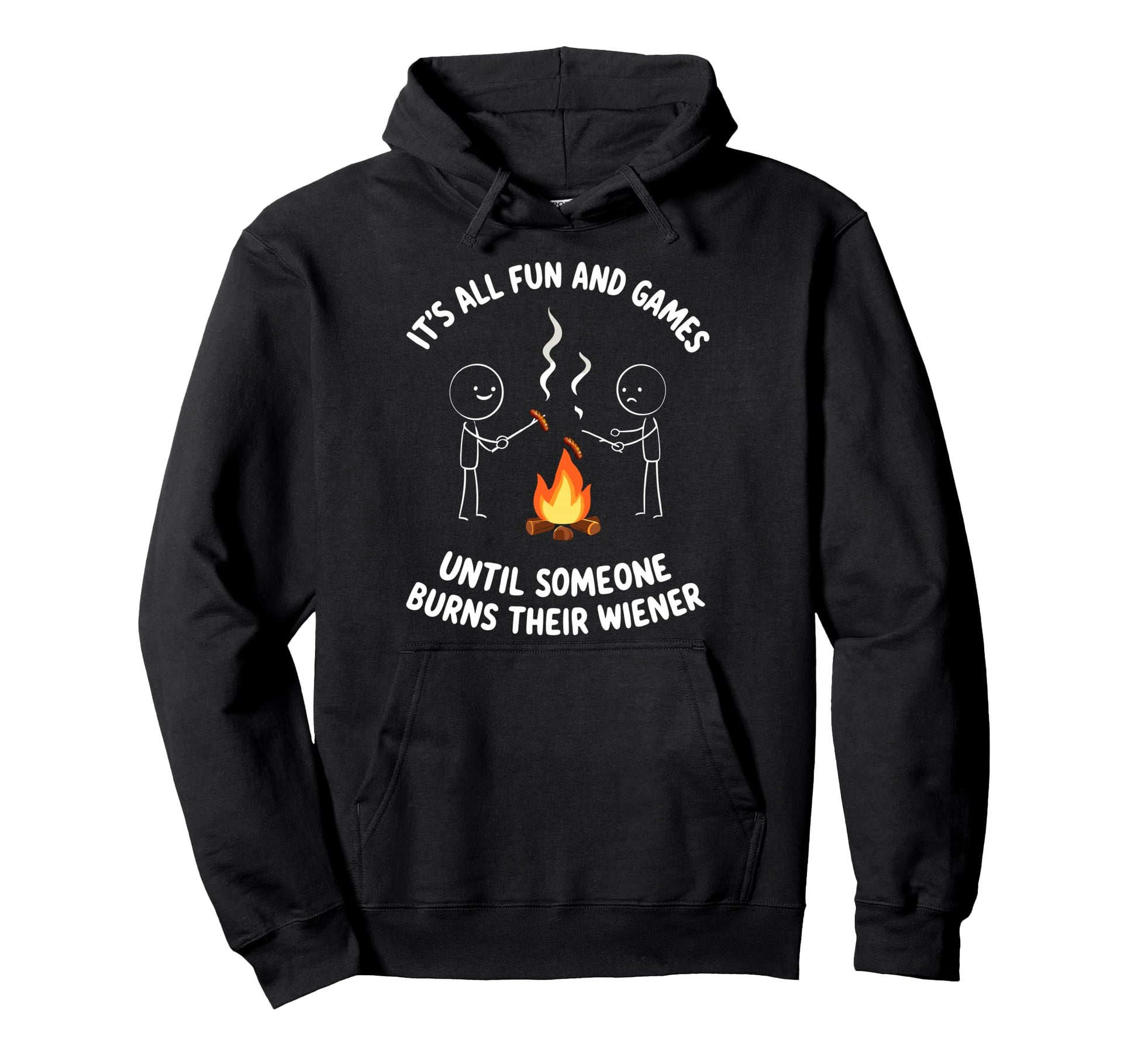 Camping Meme Its All Fun Campfire Hoodie - Aesthetic Graphic for Adults - T-Shirt, Sweatshirt, Hoodie