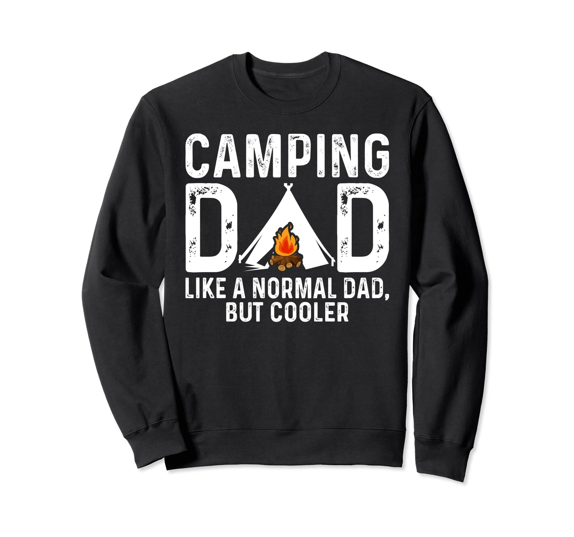 Camping Dad Camper Father Sweatshirt - Fun Novelty Design Men Women - T-Shirt, Sweatshirt, Hoodie