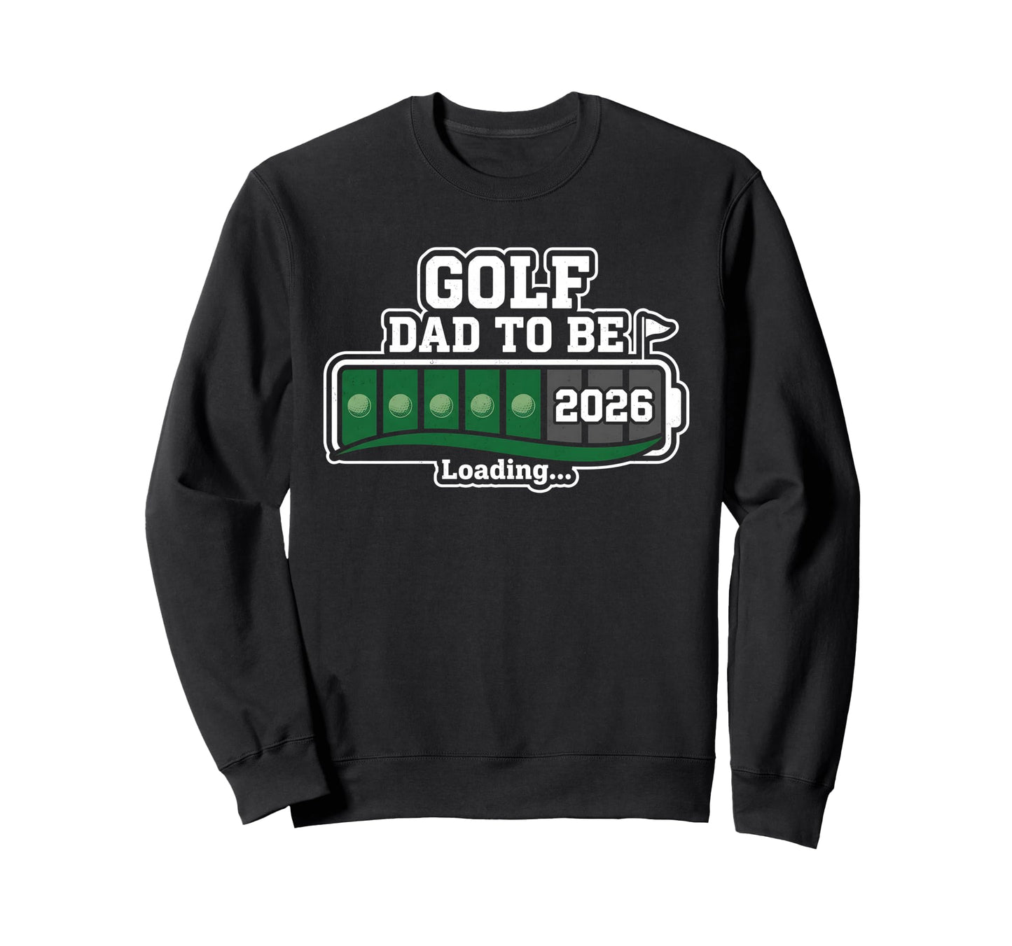 Golf Dad To Be Funny Golfing Sweatshirt - Streetwear Style Men Women - T-Shirt, Sweatshirt, Hoodie