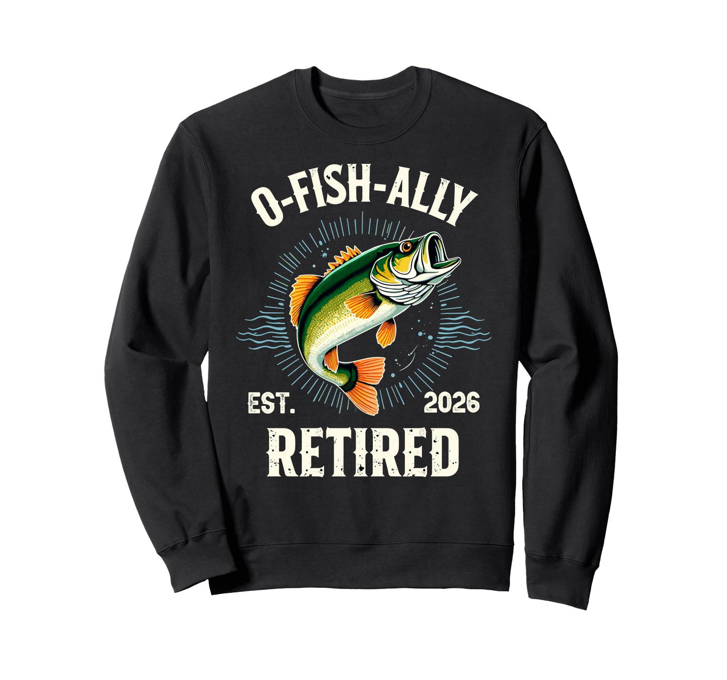Ofishally Retired Est 2026 Grandpa Sweatshirt - Novelty Apparel Unisex - T-Shirt, Sweatshirt, Hoodie