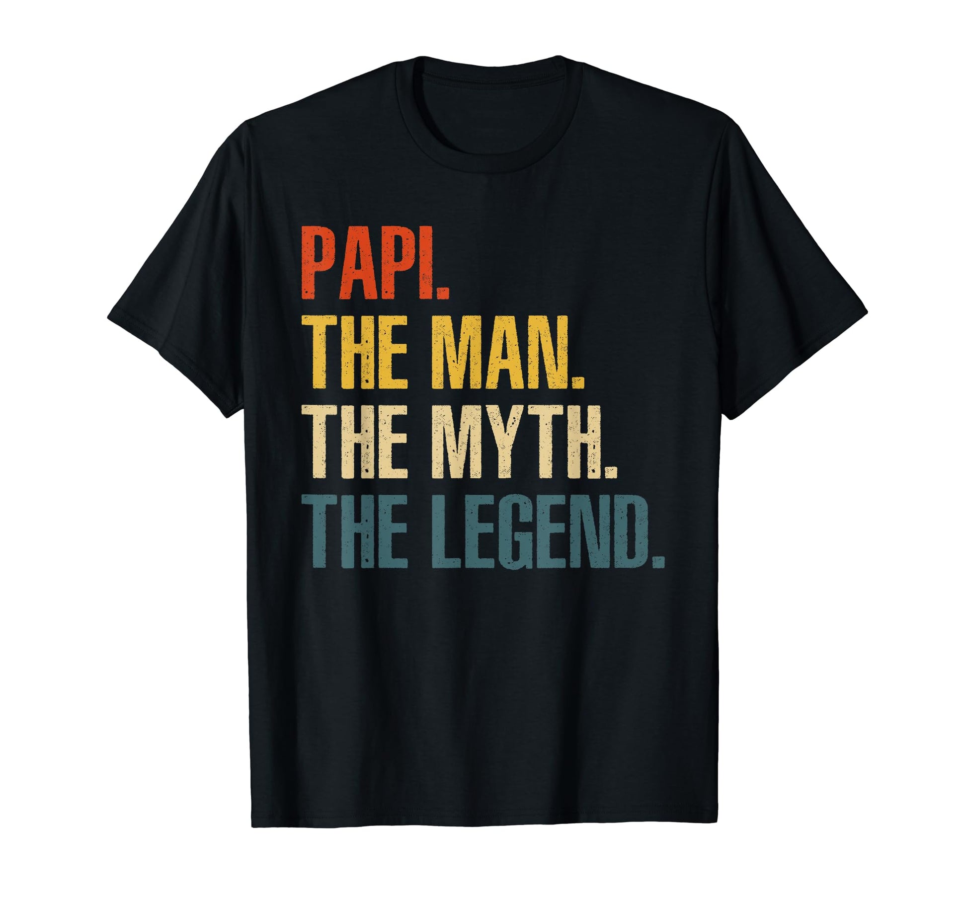 Papi Dad Grandpa Myth Legend Fathers T-Shirt - Novelty Apparel for Adults - T-Shirt, Sweatshirt, Hoodie