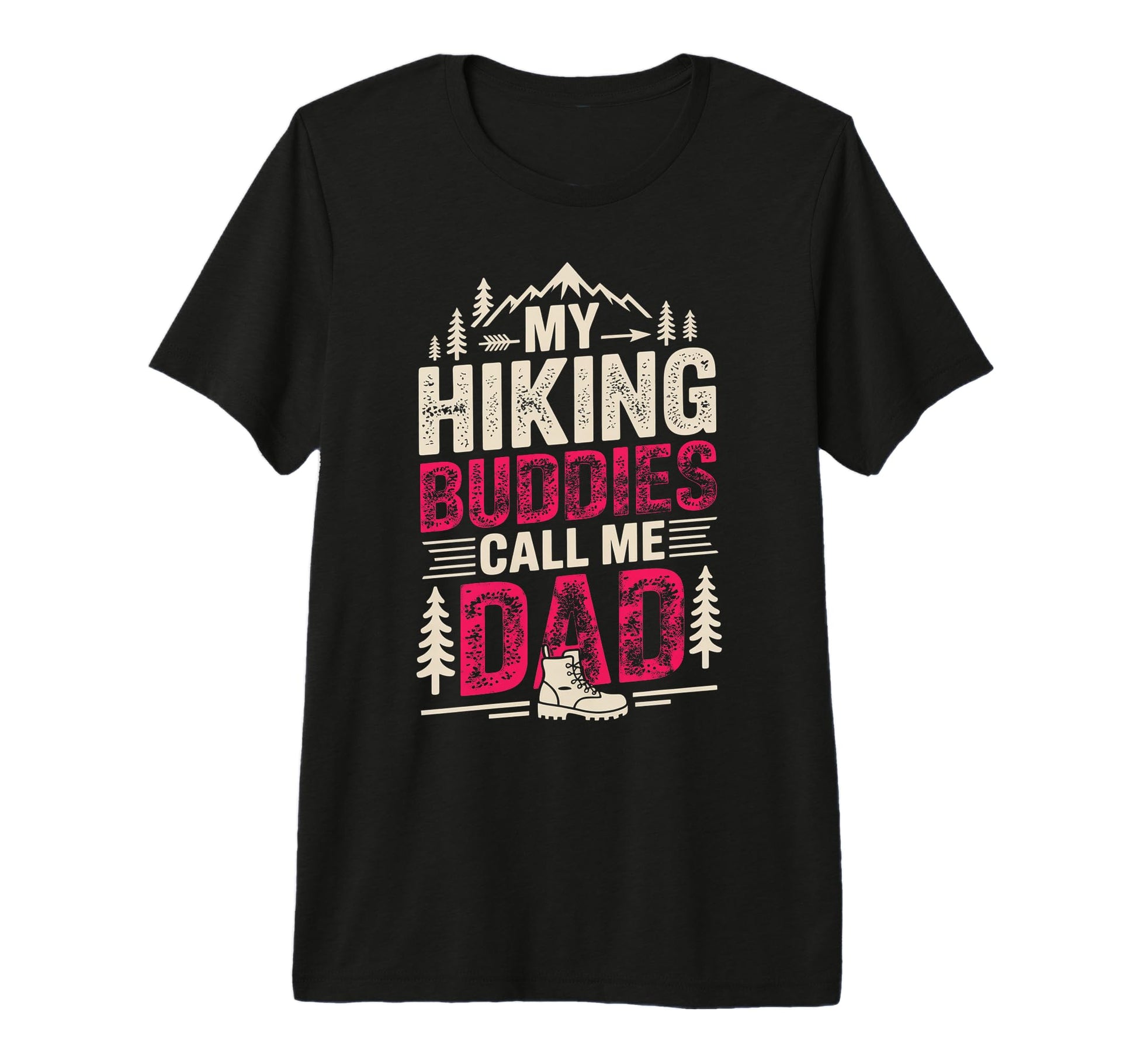 My Hiking Buddies Call Me Dad Funny T-Shirt - Trendy Graphic Men Women - T-Shirt, Sweatshirt, Hoodie