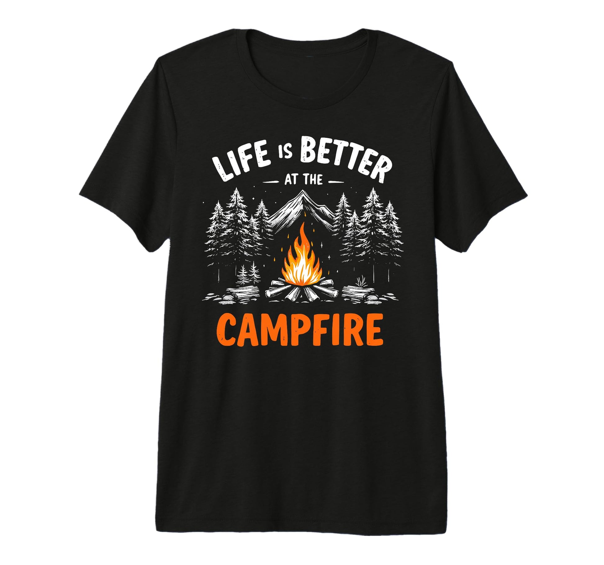 Life Is Better Campfire Camping Hiking T-Shirt - Graphic Print Unisex - T-Shirt, Sweatshirt, Hoodie