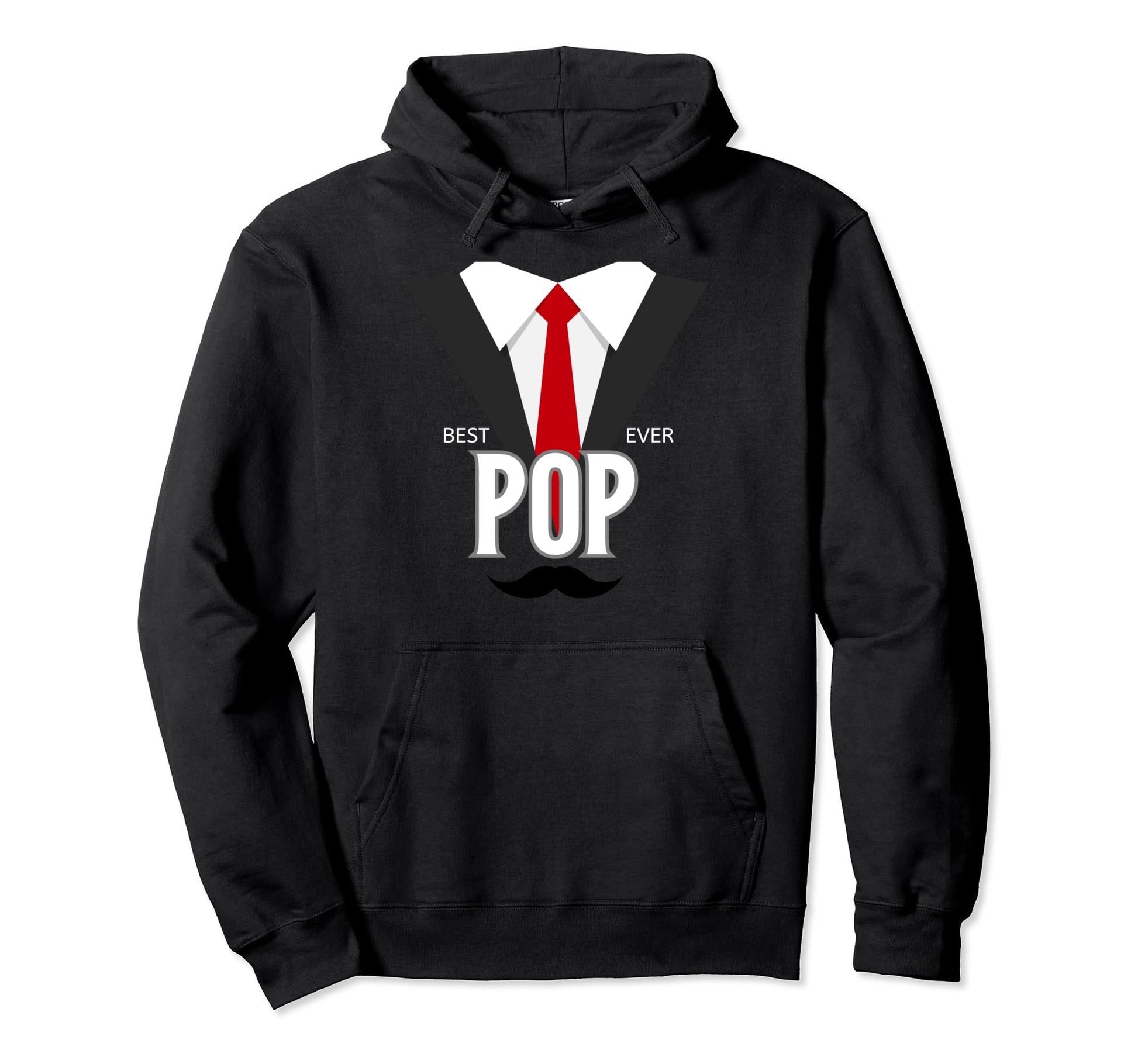 Best Pop Ever Funny Fathers Day Gift Hoodie - Casual Everyday Wear Unisex - T-Shirt, Sweatshirt, Hoodie
