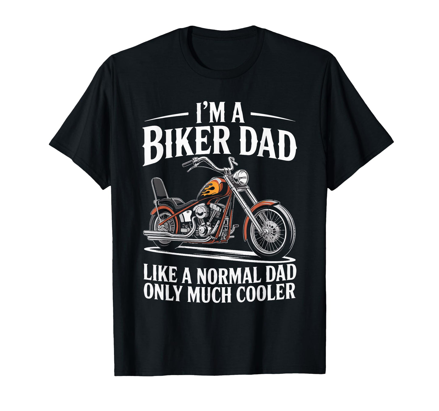 Funny Best Biker Dad Motorcycle T-Shirt - Casual Everyday Wear Men Women - T-Shirt, Sweatshirt, Hoodie