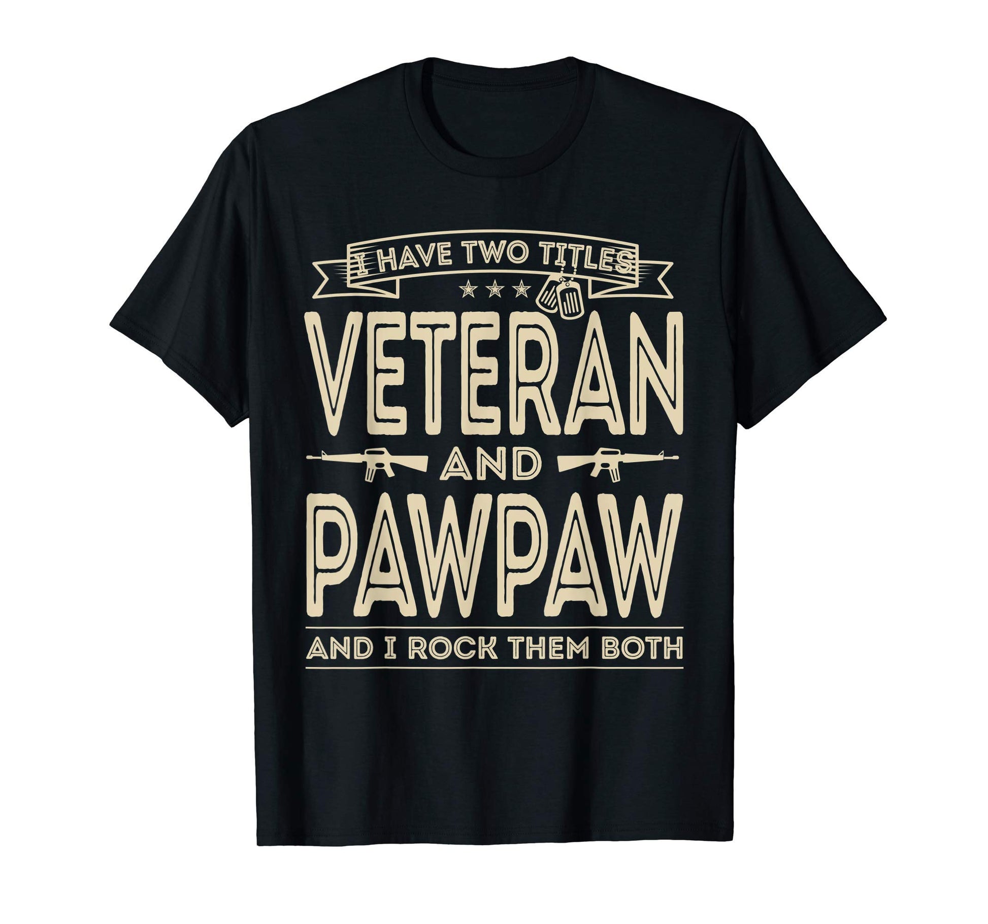 Mens I Have Two Titles Veteran And T-Shirt - Trendy Graphic Men Women - T-Shirt, Sweatshirt, Hoodie