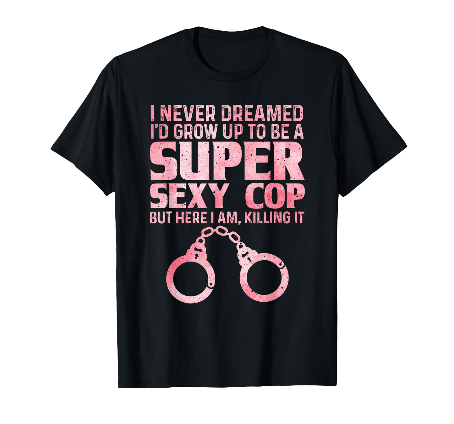 Funny Cop Police Officer Policeman Cop T-Shirt - Minimalist Print Men Women - T-Shirt, Sweatshirt, Hoodie