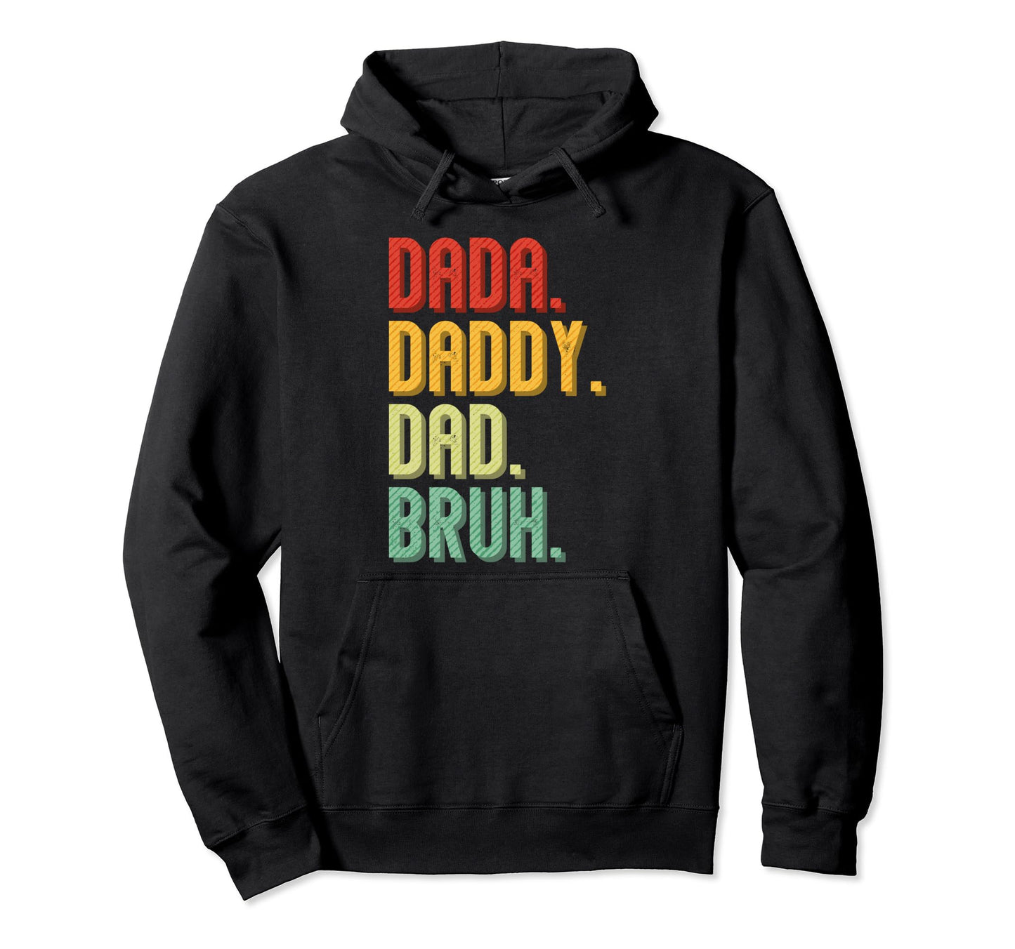 Dada Daddy Dad Bruh Funny Husband Dad Hoodie - Novelty Apparel for Adults - T-Shirt, Sweatshirt, Hoodie