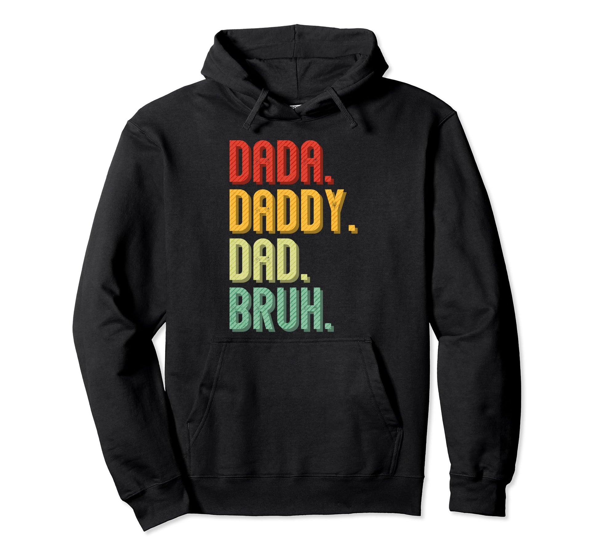 Dada Daddy Dad Bruh Funny Husband Dad Hoodie - Novelty Apparel for Adults - T-Shirt, Sweatshirt, Hoodie