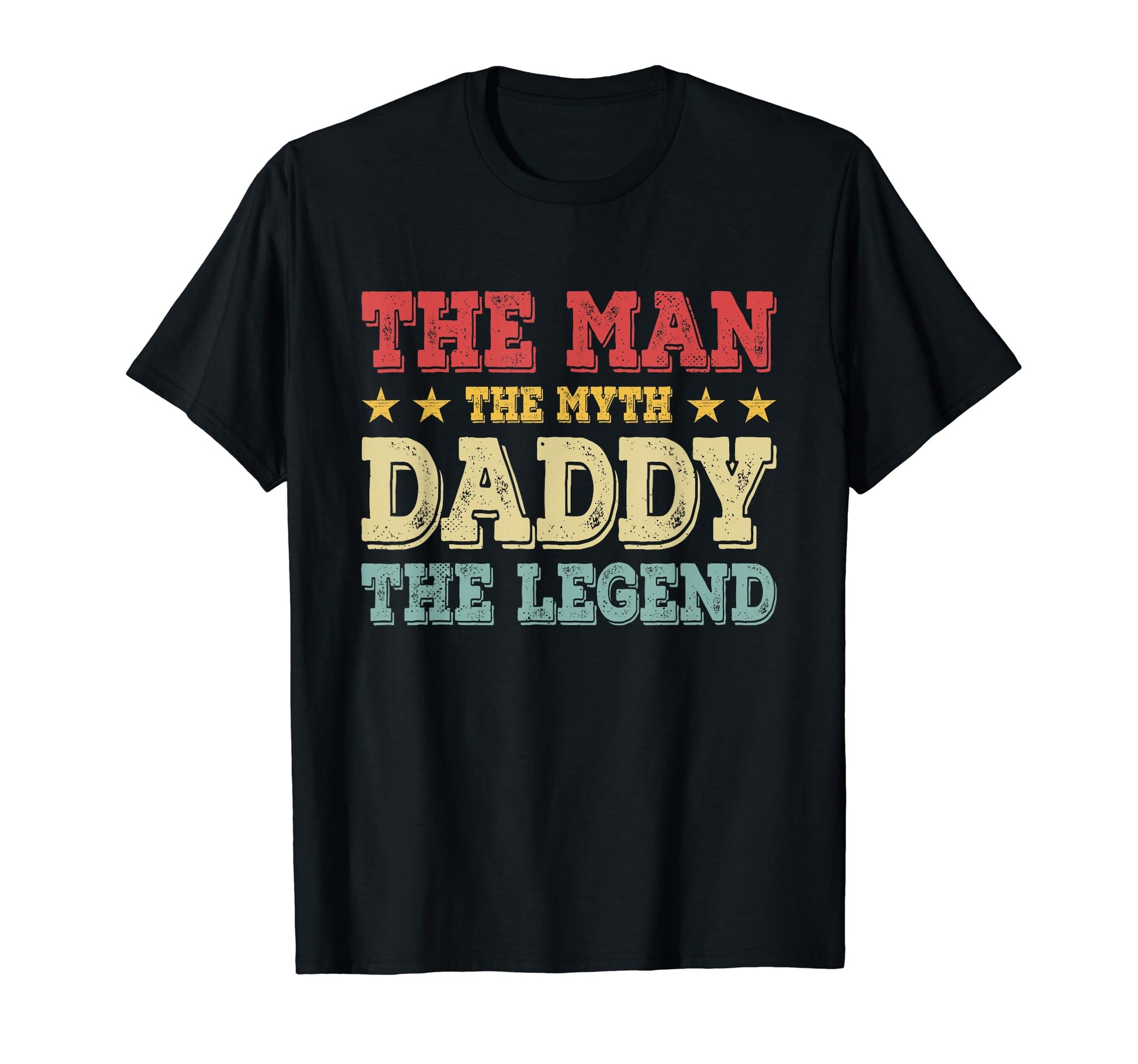 Daddy Myth Legend Fathers Day Papa Dad T-Shirt - Aesthetic Graphic Unisex - T-Shirt, Sweatshirt, Hoodie