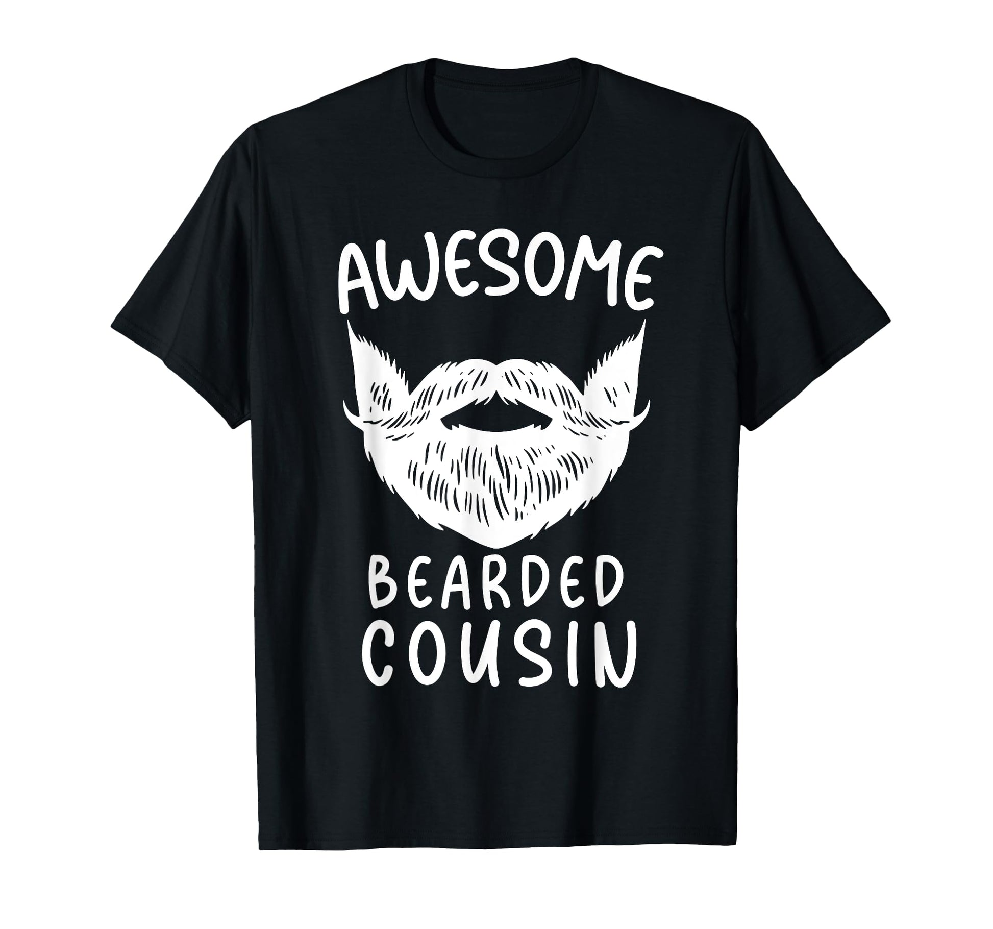 Awesome Bearded Cousin Funny Bearded Dad T-Shirt - Custom Art Print Unisex - T-Shirt, Sweatshirt, Hoodie