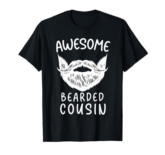 Awesome Bearded Cousin Funny Bearded Dad T-Shirt - Custom Art Print Unisex - T-Shirt, Sweatshirt, Hoodie