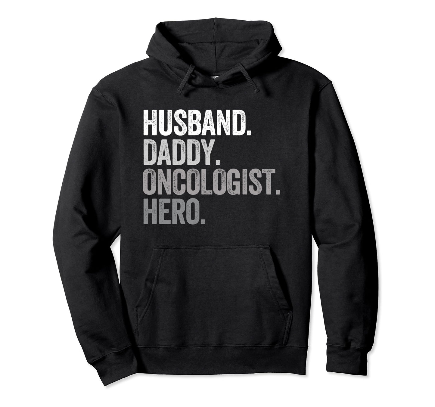Husband Daddy Oncologist Dad Hero Hoodie - Minimalist Print for Adults - T-Shirt, Sweatshirt, Hoodie