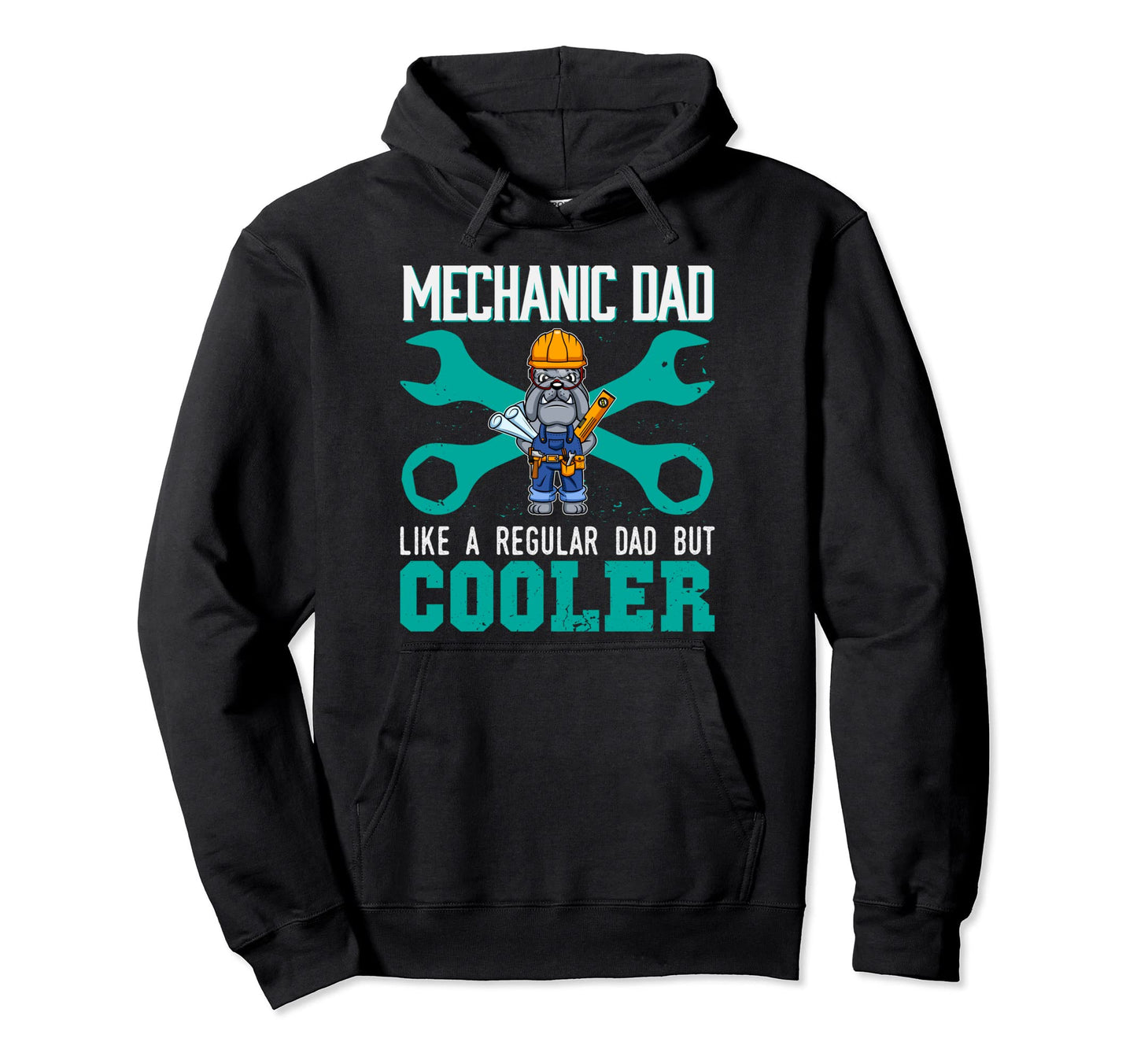 Mechanic Dad Like Regular Dad But Cooler Hoodie - Unique Graphic Men Women - T-Shirt, Sweatshirt, Hoodie