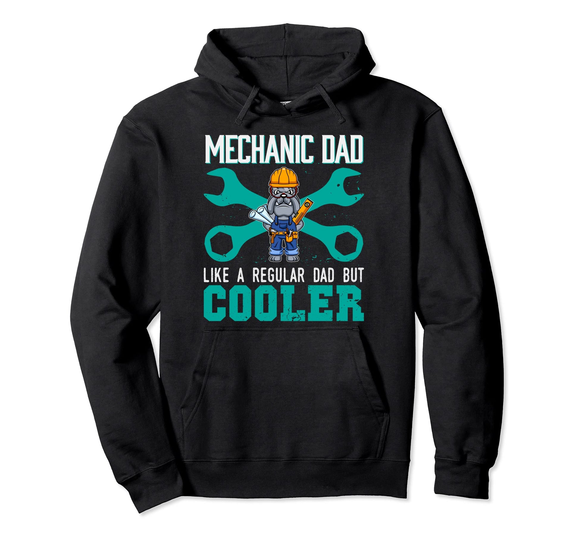 Mechanic Dad Like Regular Dad But Cooler Hoodie - Unique Graphic Men Women - T-Shirt, Sweatshirt, Hoodie