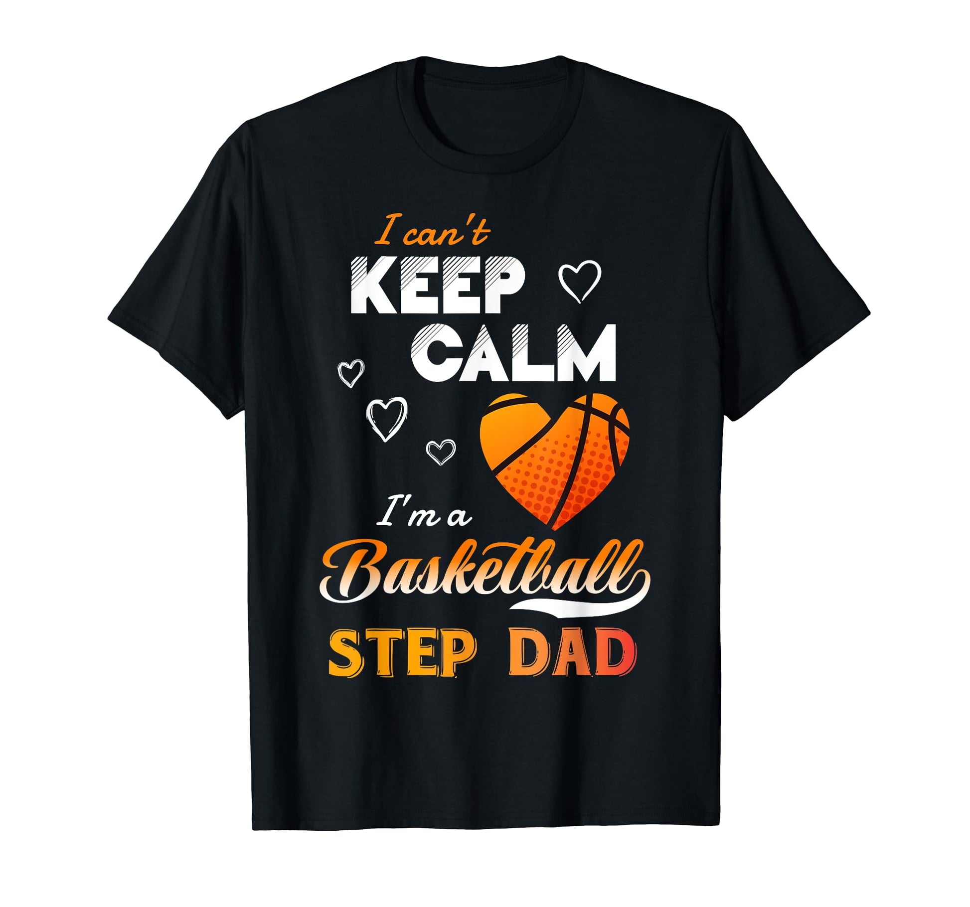 I Cant Keep Calm Im Basketball Step T-Shirt - Aesthetic Graphic Men Women - T-Shirt, Sweatshirt, Hoodie
