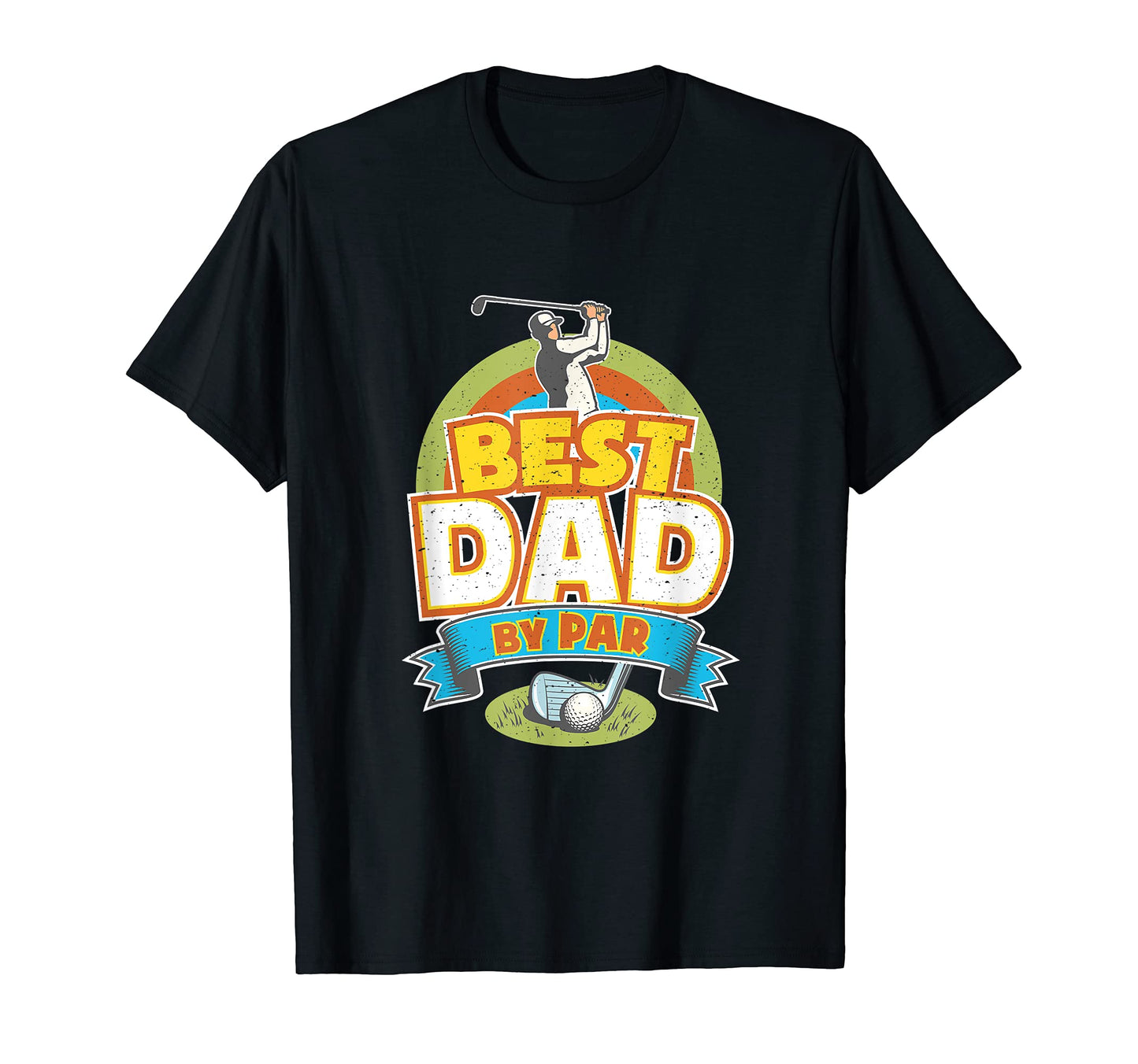 Mens Best Dad Par Fathers Day Golf T-Shirt - Streetwear Style Men Women - T-Shirt, Sweatshirt, Hoodie