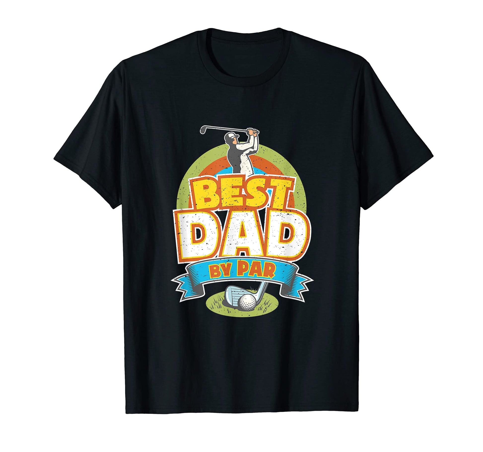 Mens Best Dad Par Fathers Day Golf T-Shirt - Streetwear Style Men Women - T-Shirt, Sweatshirt, Hoodie
