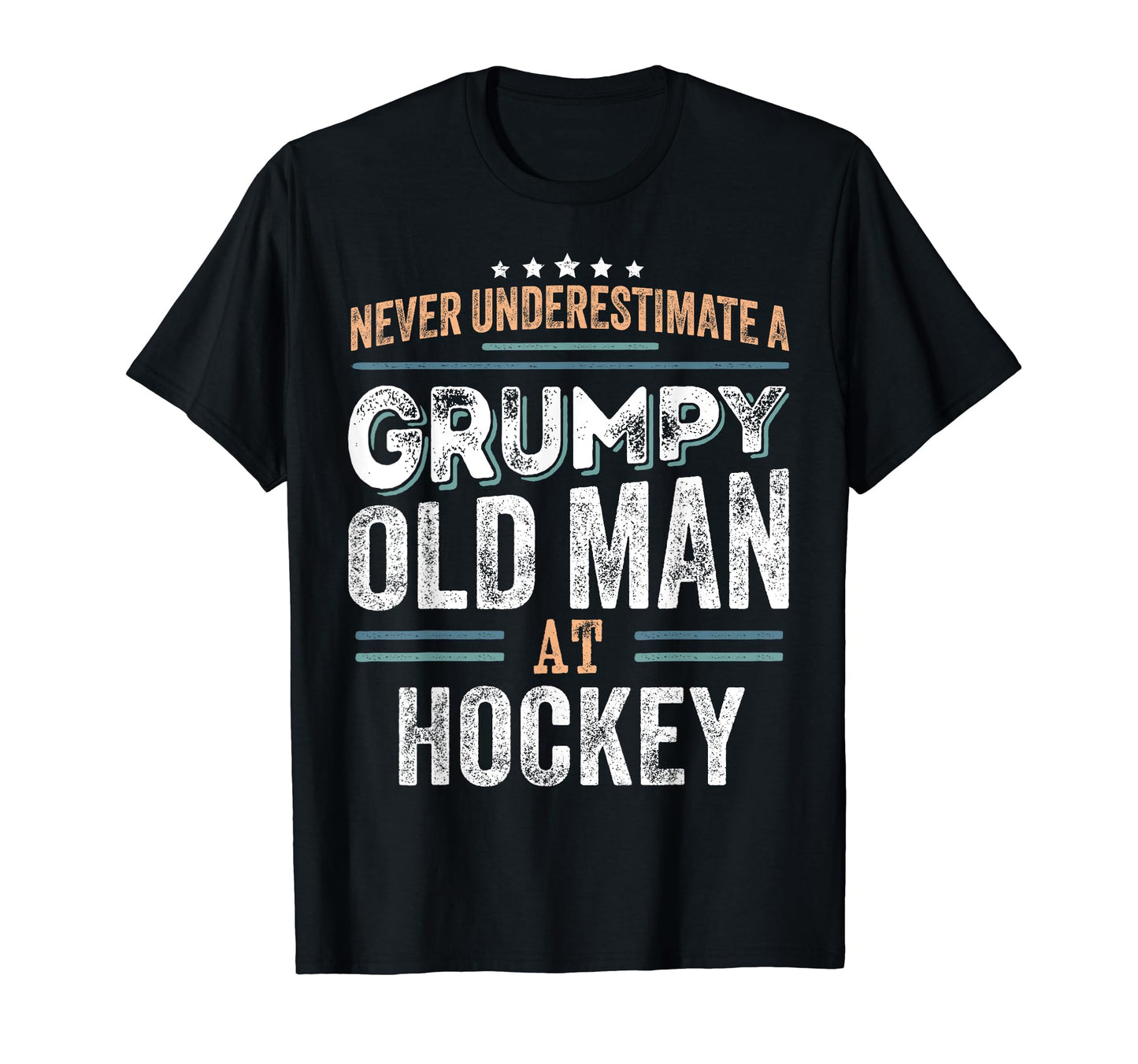 Grumpy Old Hockey Funny Dad Gifts T-Shirt - Novelty Apparel for Adults - T-Shirt, Sweatshirt, Hoodie
