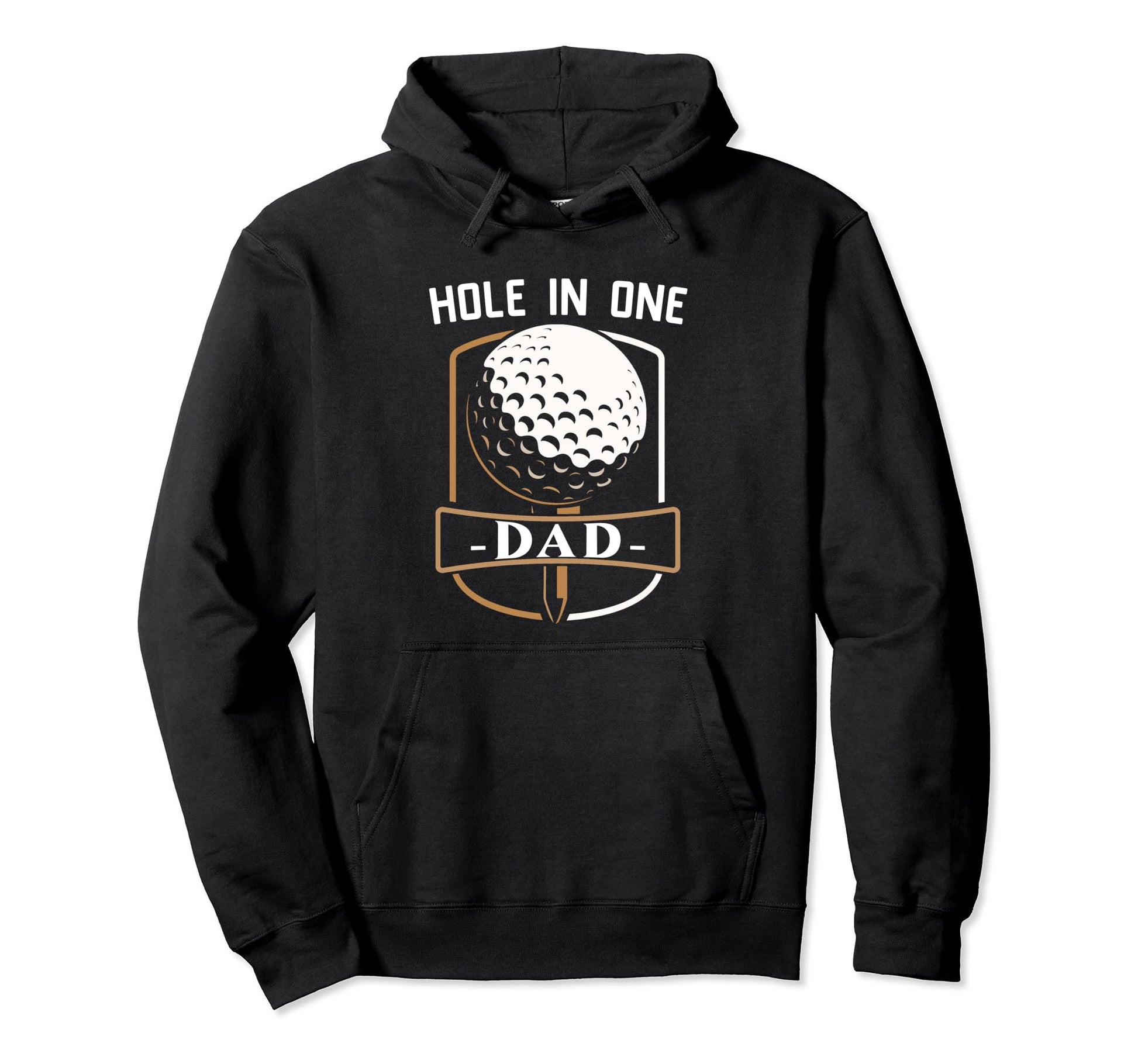 Best Dad Golf Gift Hole One Dad Hoodie - Casual Everyday Wear Unisex - T-Shirt, Sweatshirt, Hoodie