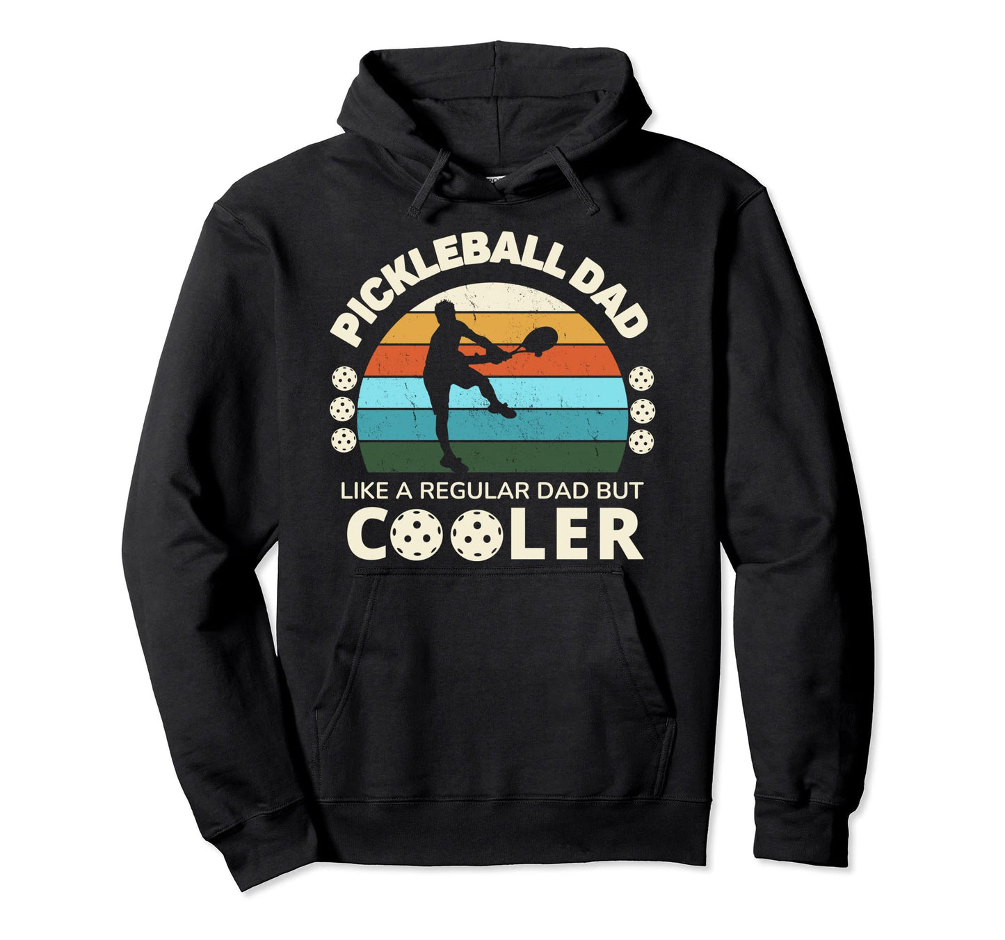 Funny Mans Pickleball Dad Like Regular Hoodie - Trendy Graphic Men Women - T-Shirt, Sweatshirt, Hoodie