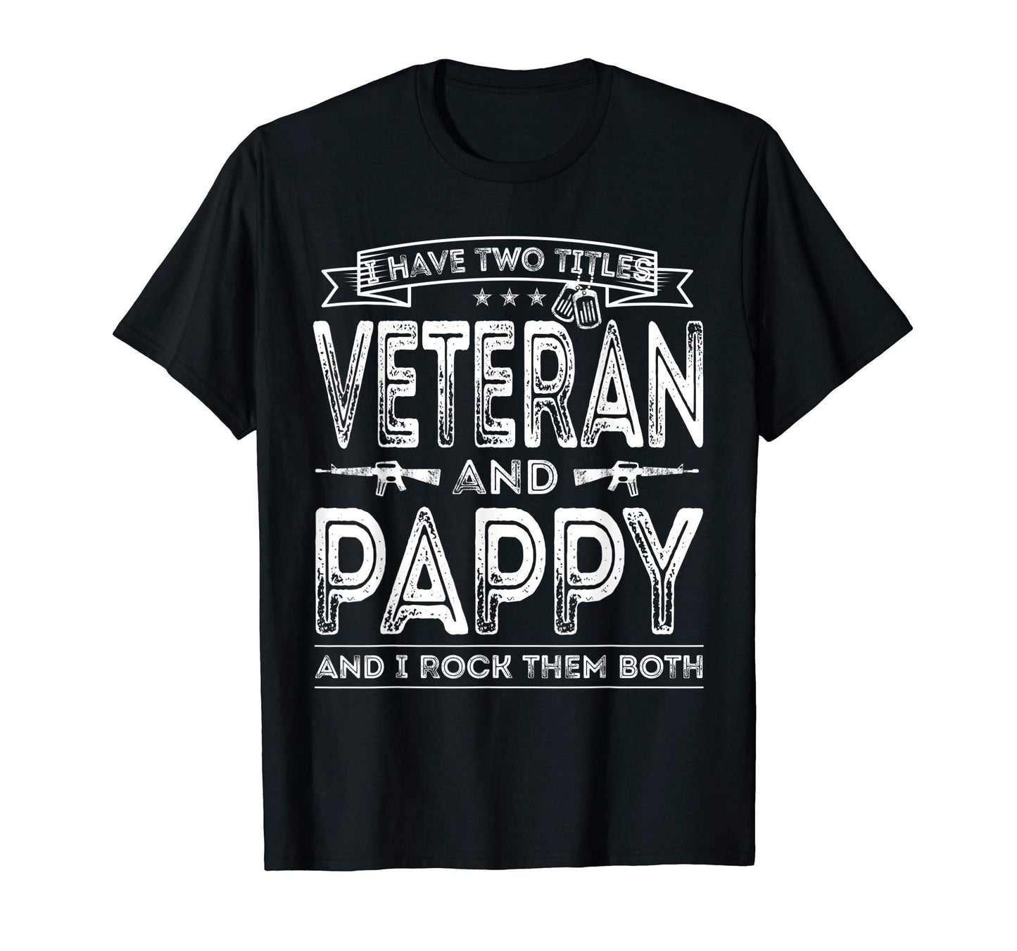 Mens I Have Two Titles Veteran And T-Shirt - Aesthetic Graphic Men Women - T-Shirt, Sweatshirt, Hoodie