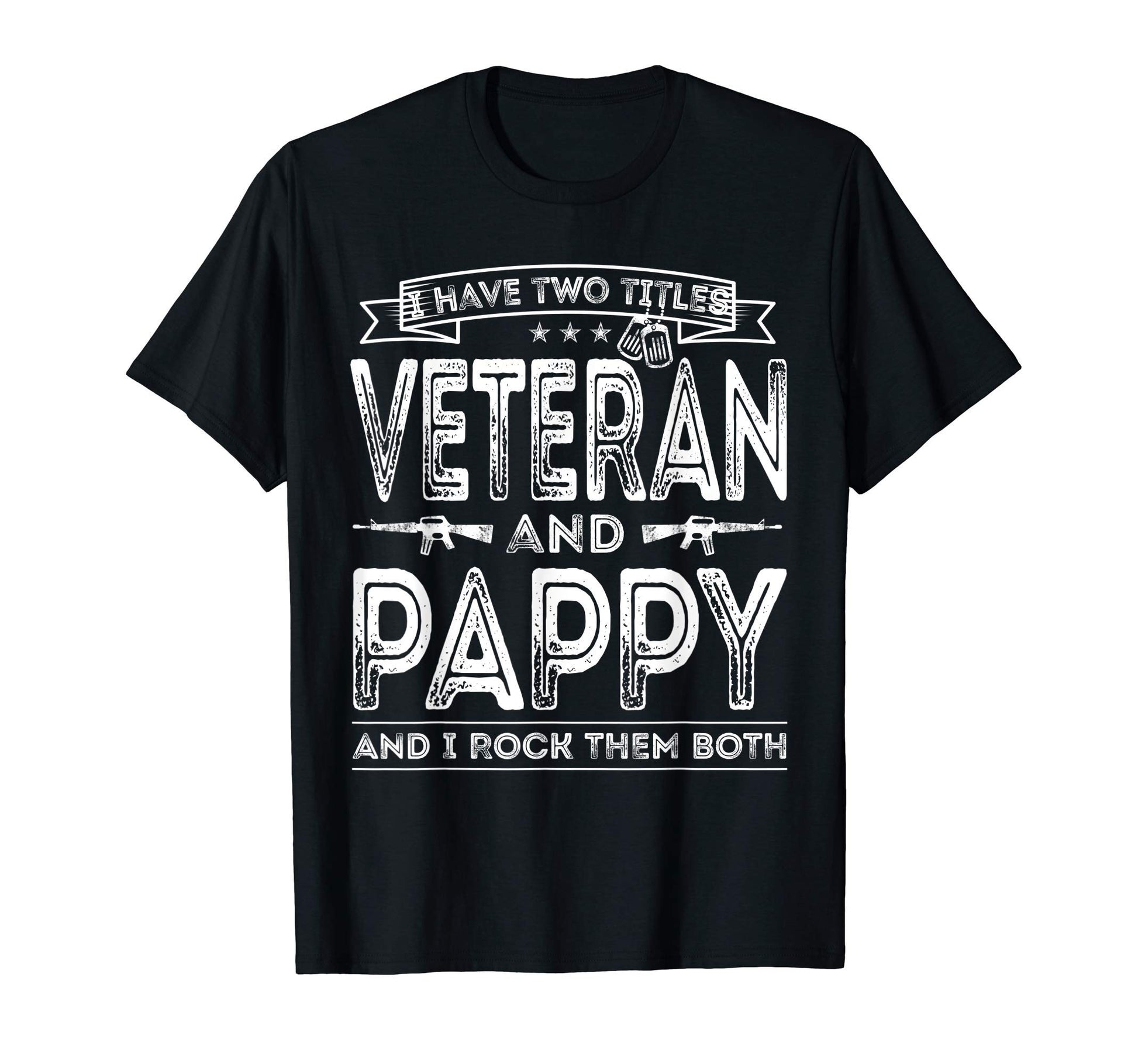 Mens I Have Two Titles Veteran And T-Shirt - Aesthetic Graphic Men Women - T-Shirt, Sweatshirt, Hoodie